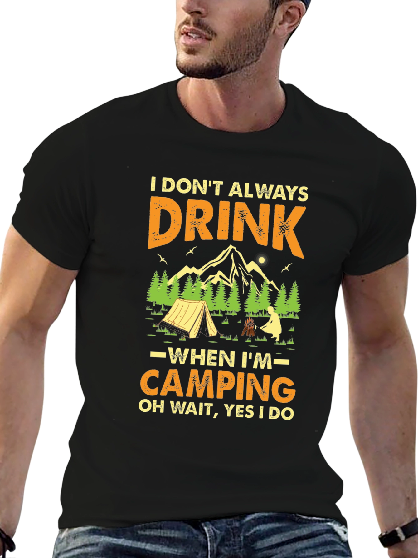 Funny Camping T-Shirt - I Dont Always Drink