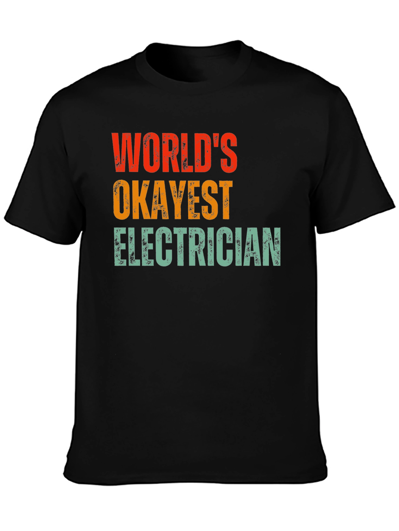 Worlds Okayest Electrician T-Shirt