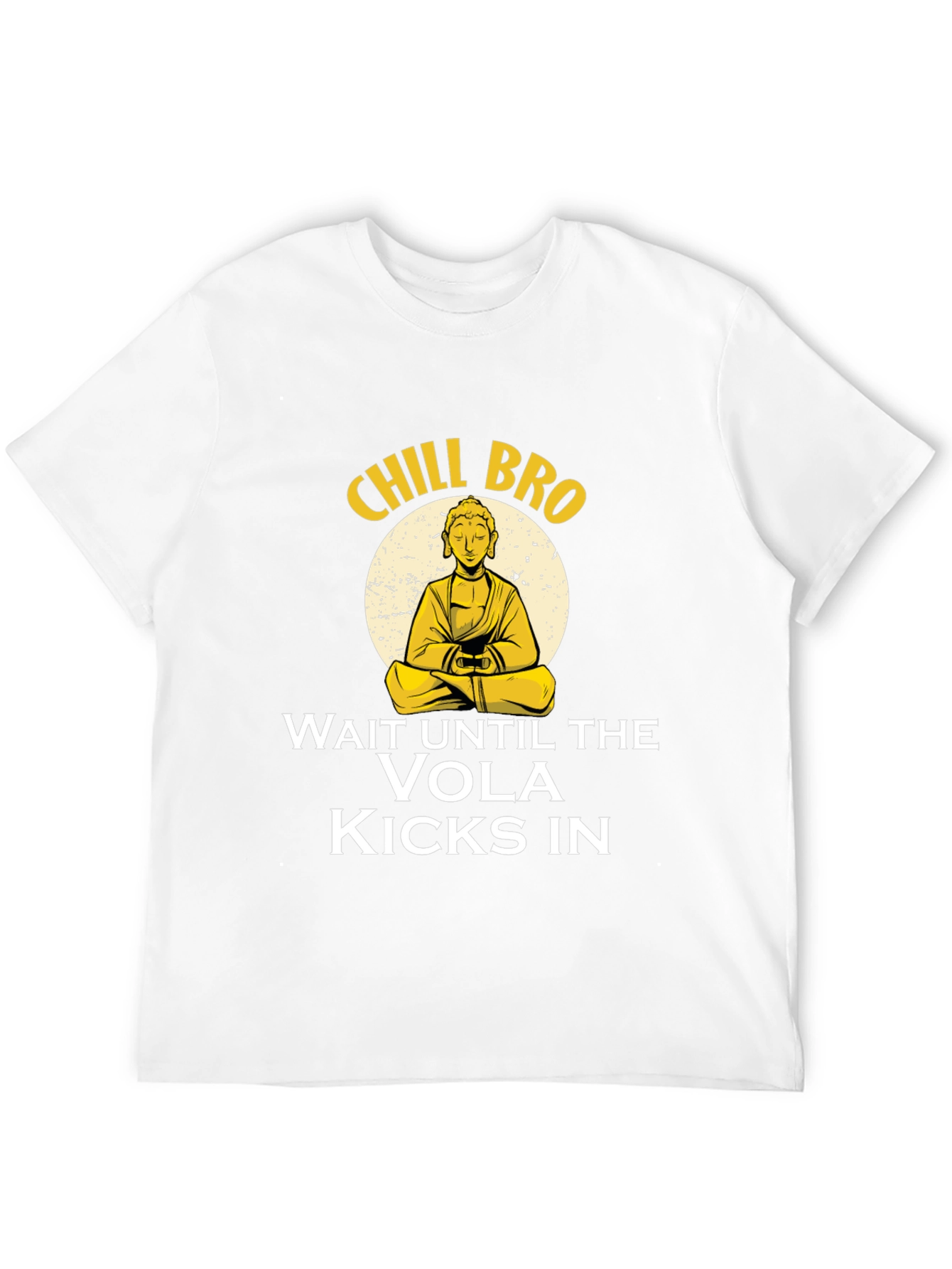 Chill Bro T-Shirt - Meditating Buddha Design