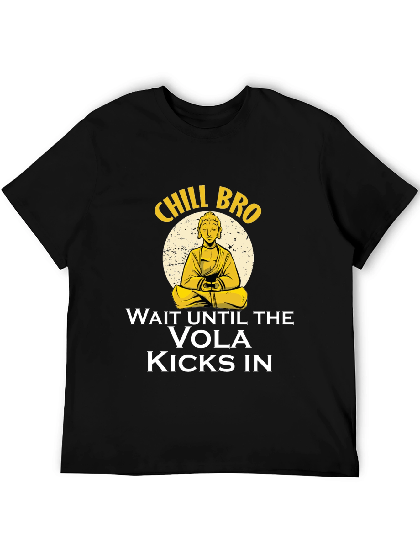 Chill Bro T-Shirt - Meditating Buddha Design