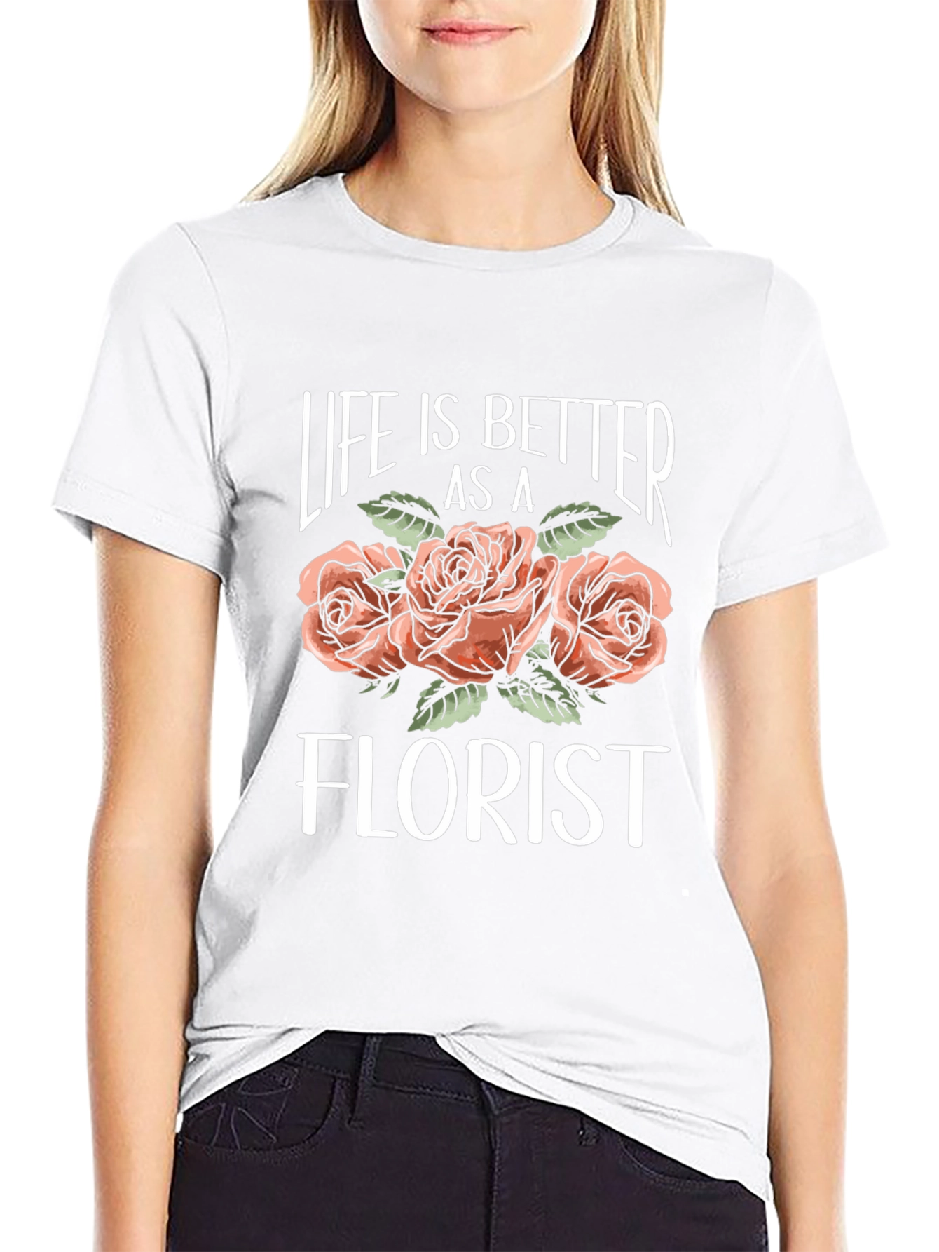 Life is Better as a Florist T-Shirt