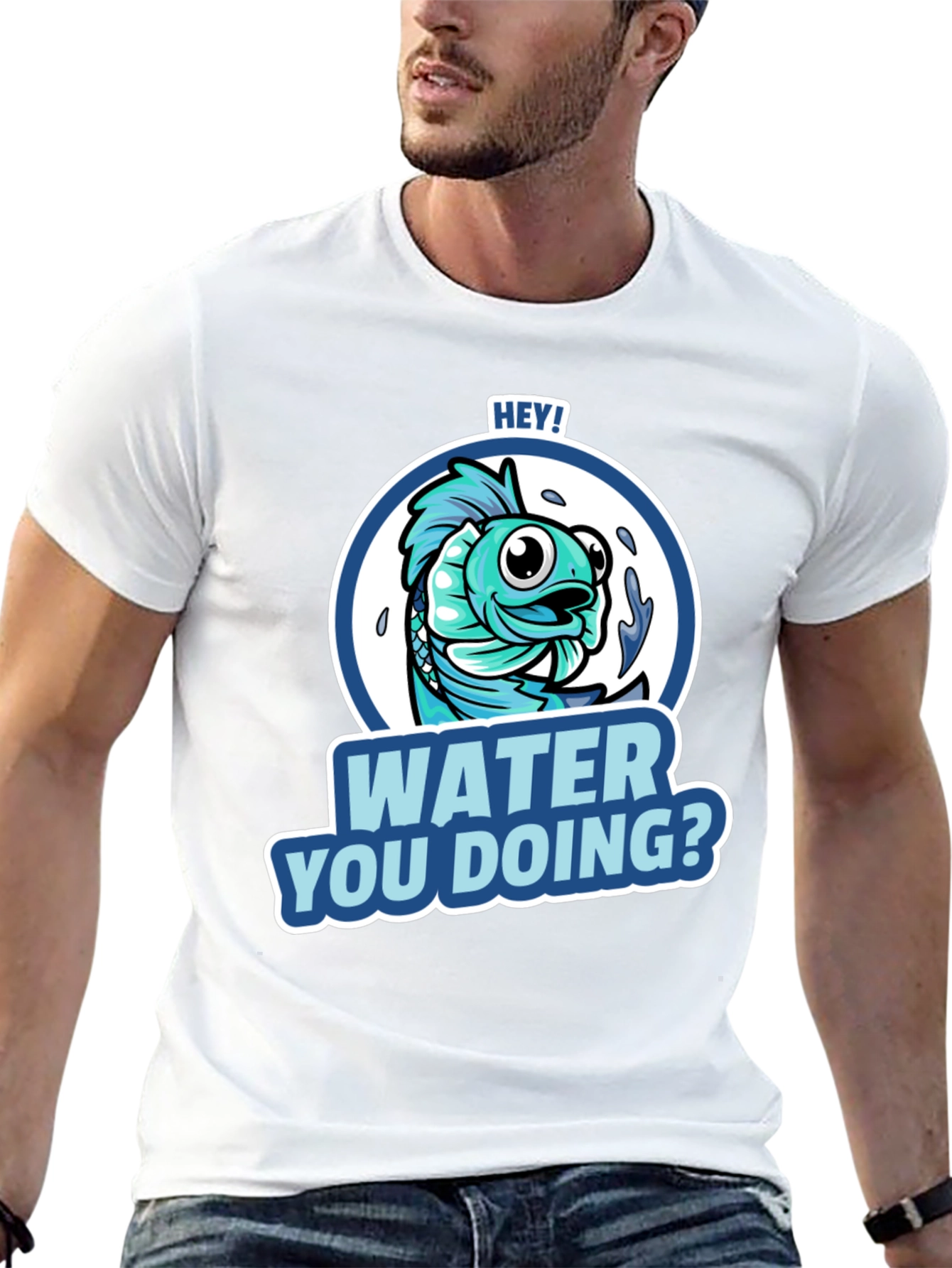 Hey! Water You Doing? Funny Fish T-Shirt