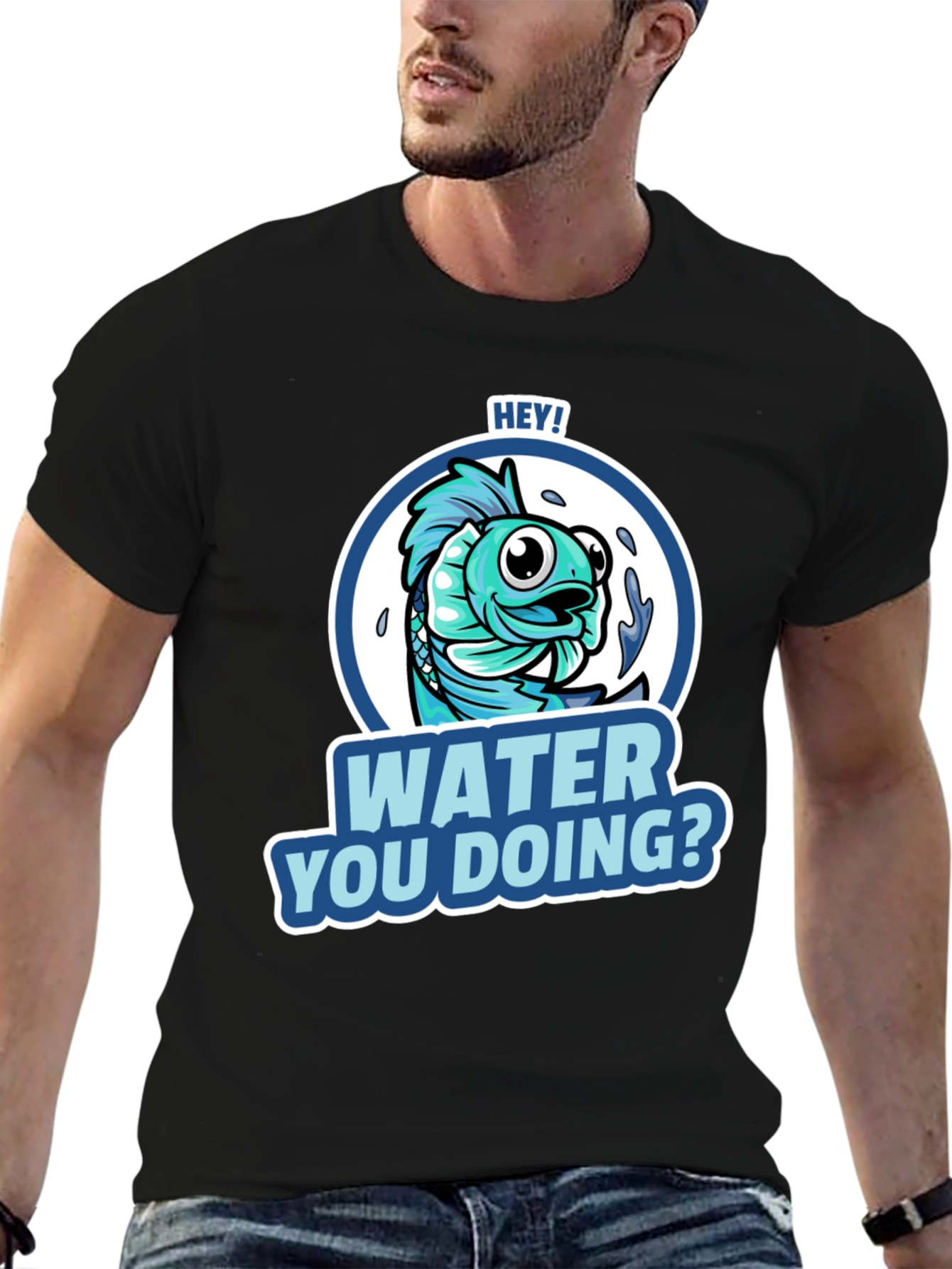Hey! Water You Doing? Funny Fish T-Shirt