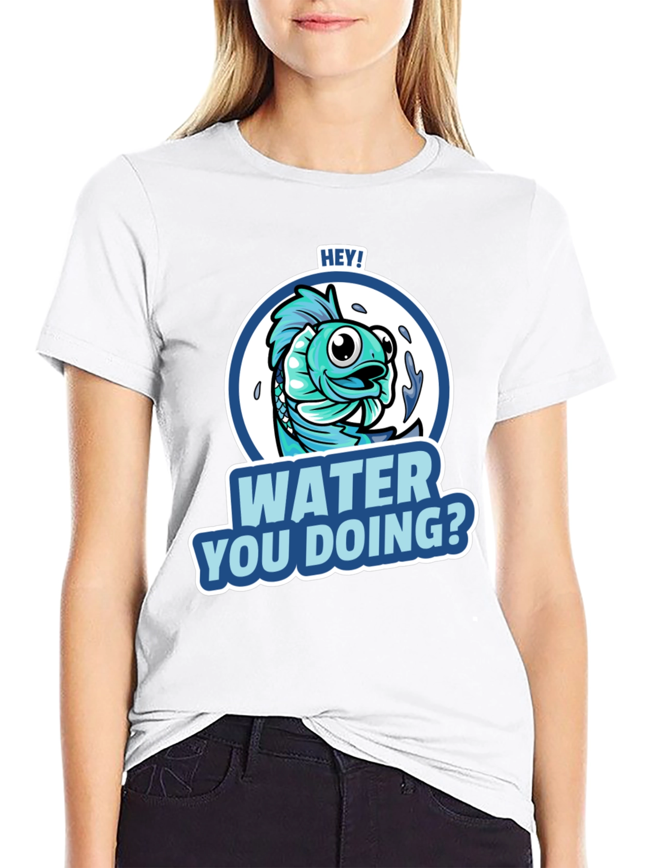 Hey! Water You Doing? Funny Fish T-Shirt