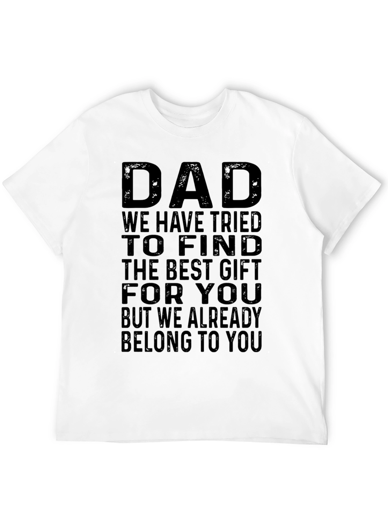 Dad Best Gift T-Shirt - Fathers Day Tee