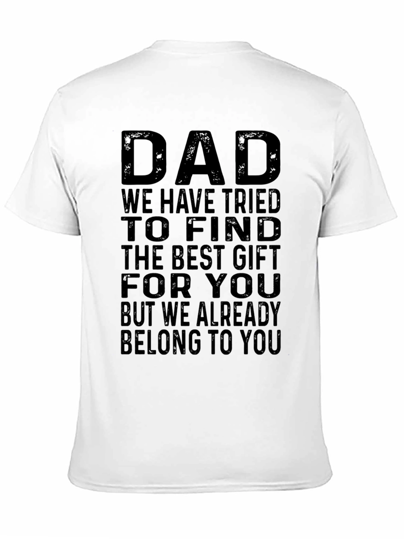 Dad Best Gift T-Shirt - Fathers Day Tee