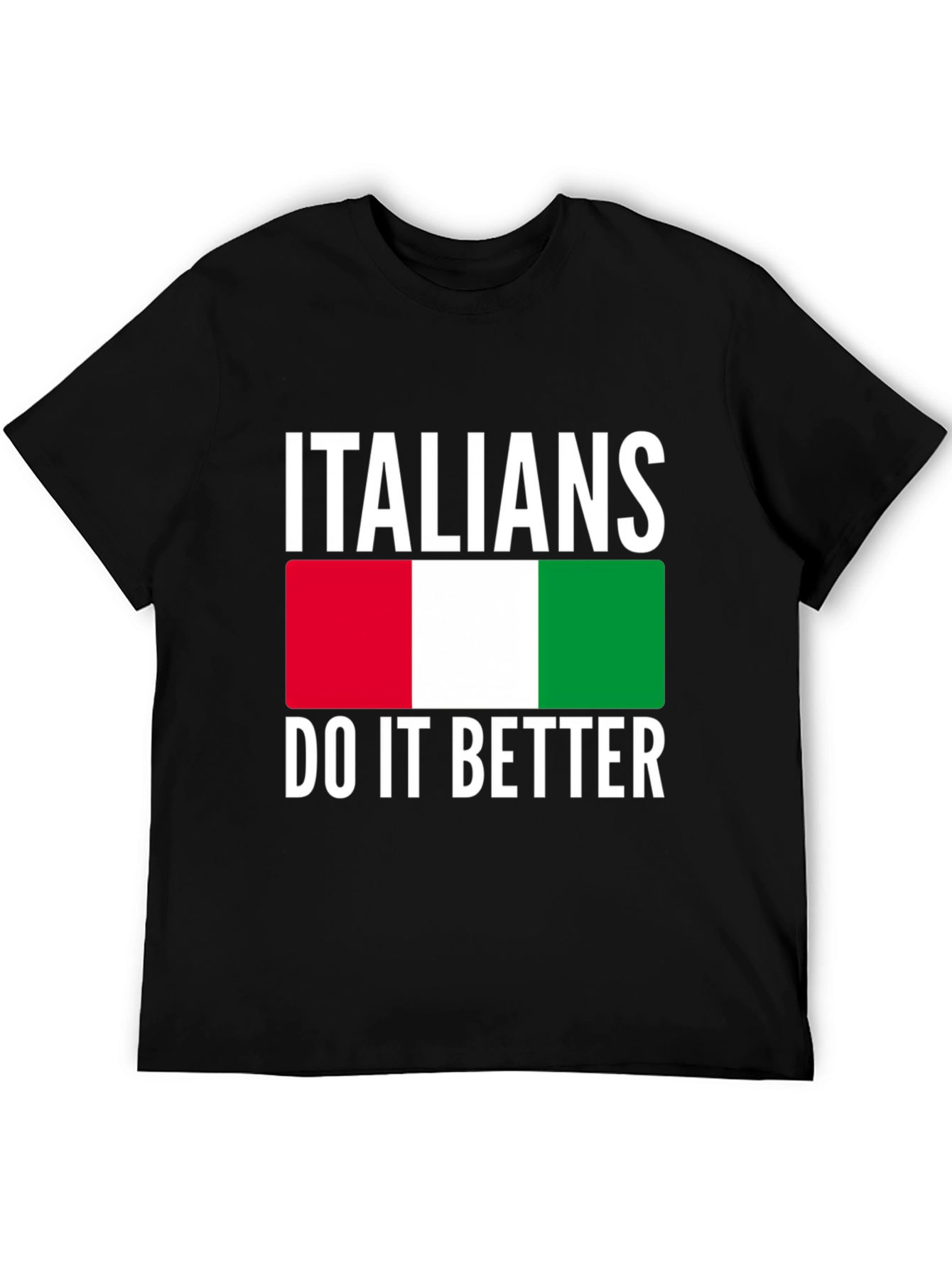 Italians Do It Better T-Shirt - Italy Flag Design