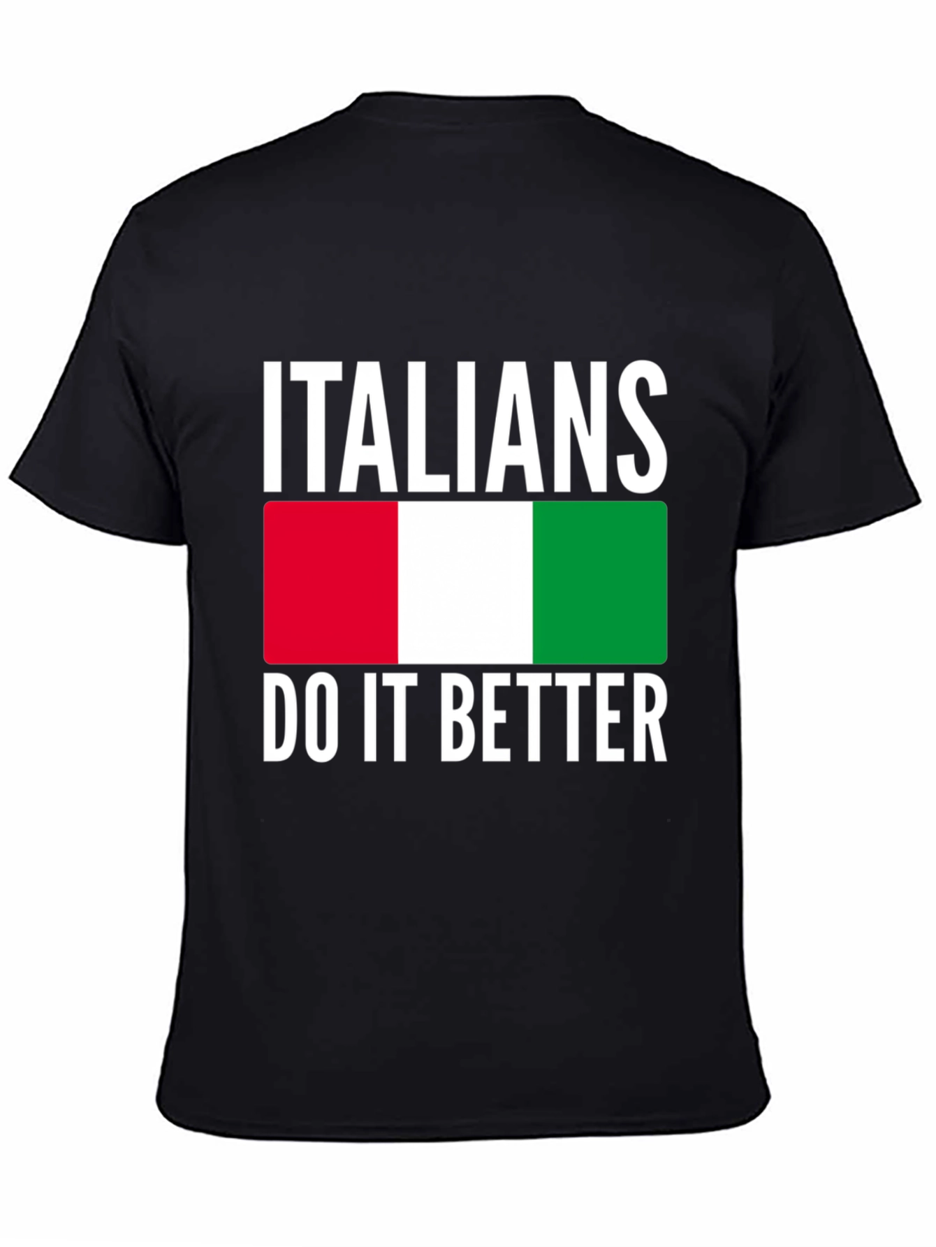 Italians Do It Better T-Shirt - Italy Flag Design
