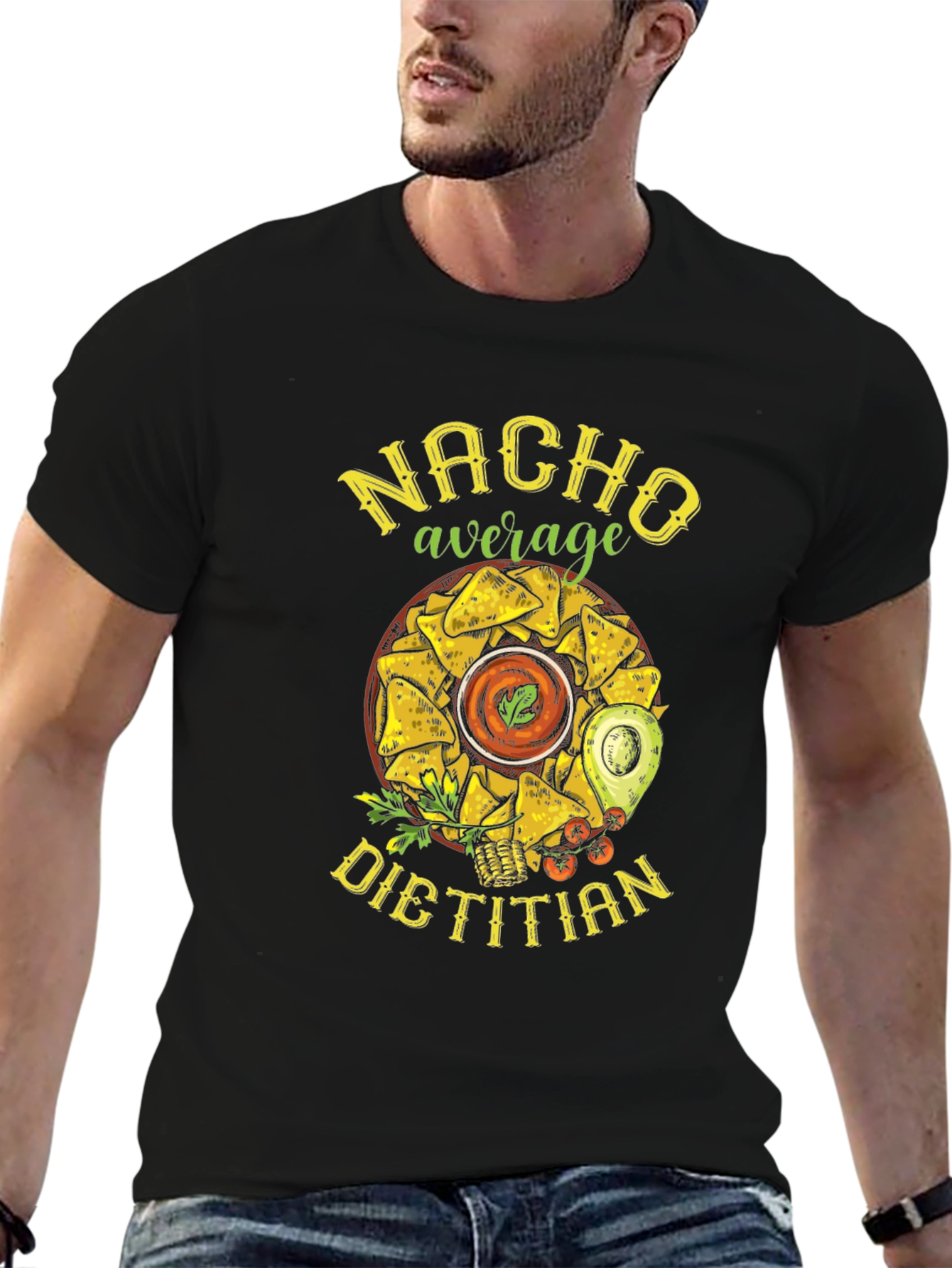 Nacho Average Dietitian T-Shirt - Funny Foodie Tee