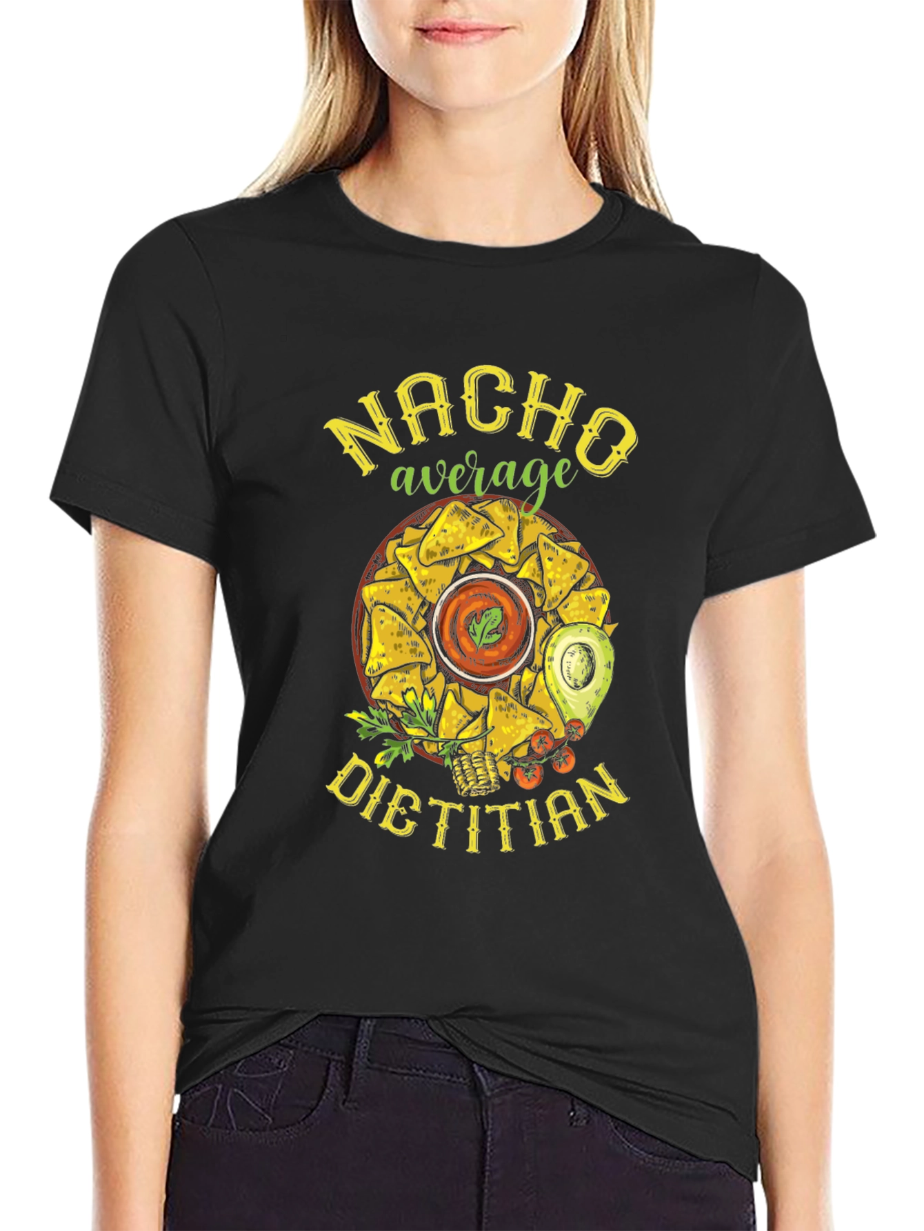 Nacho Average Dietitian T-Shirt - Funny Foodie Tee