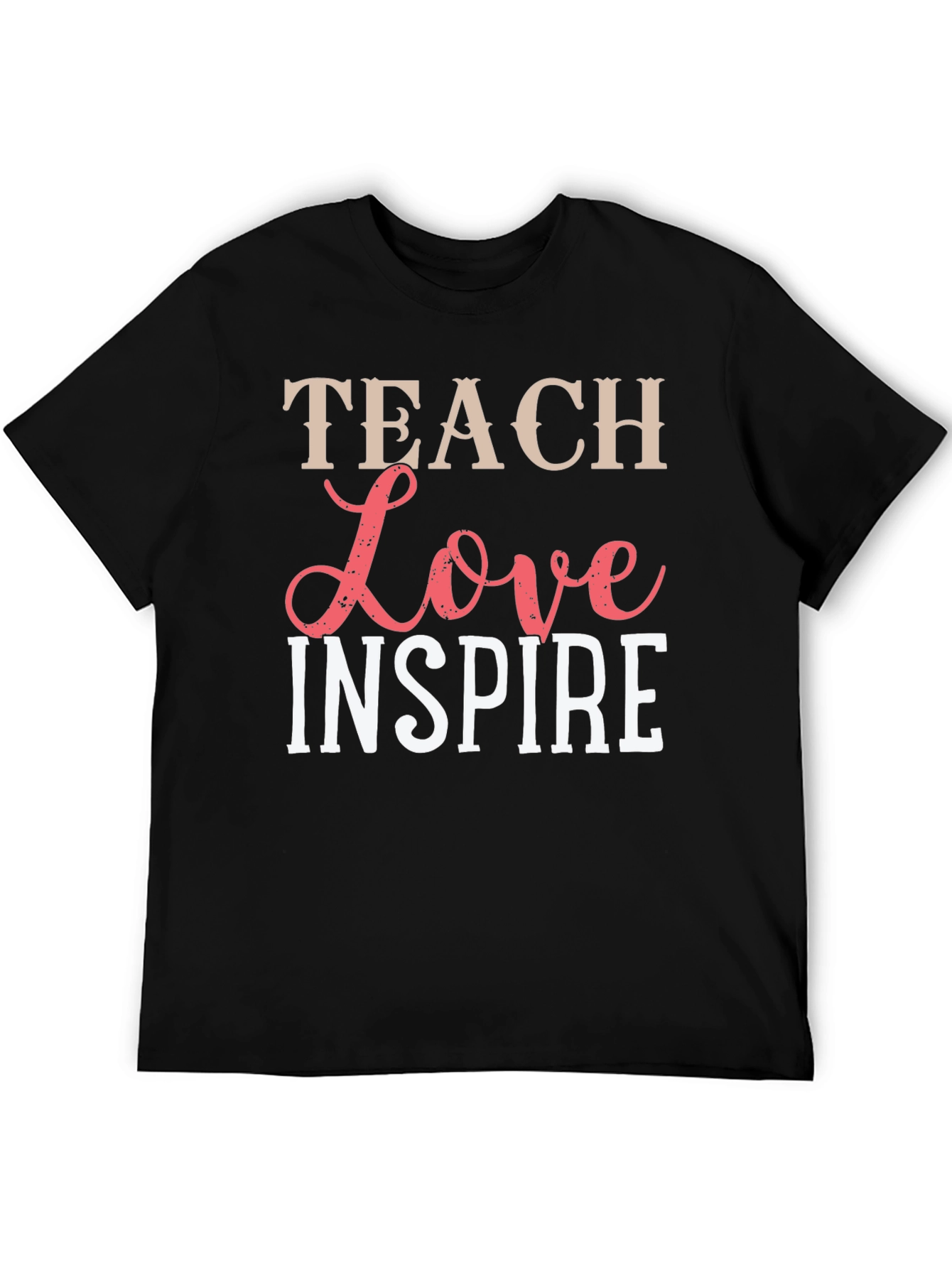 Teach Love Inspire Graphic Tee - Unisex