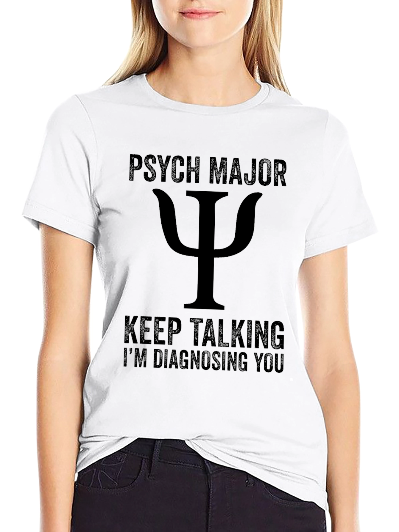 Psych Major T-Shirt - Keep Talking Im Diagnosing
