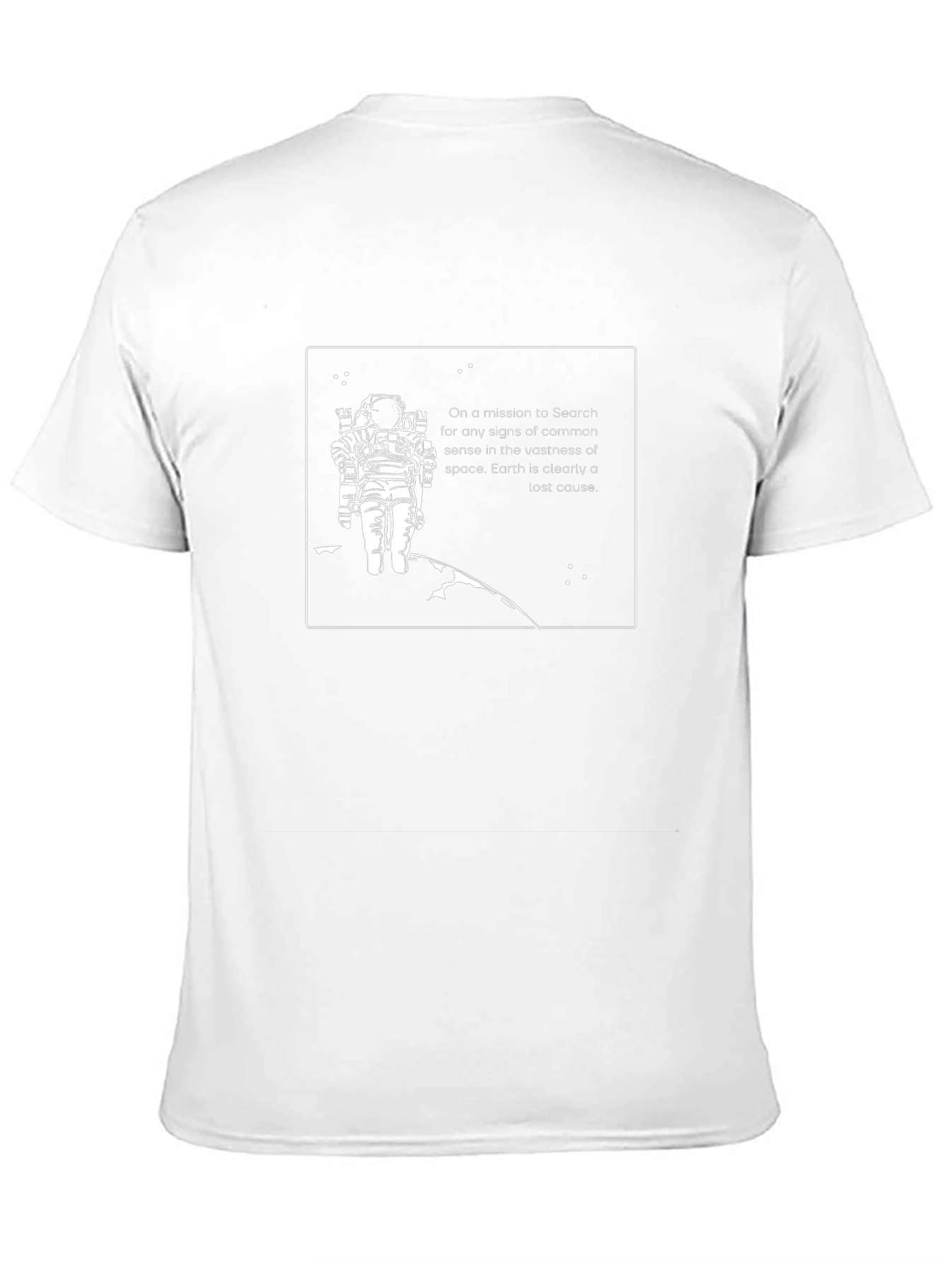Astronaut Lost Cause T-Shirt - Space Mission