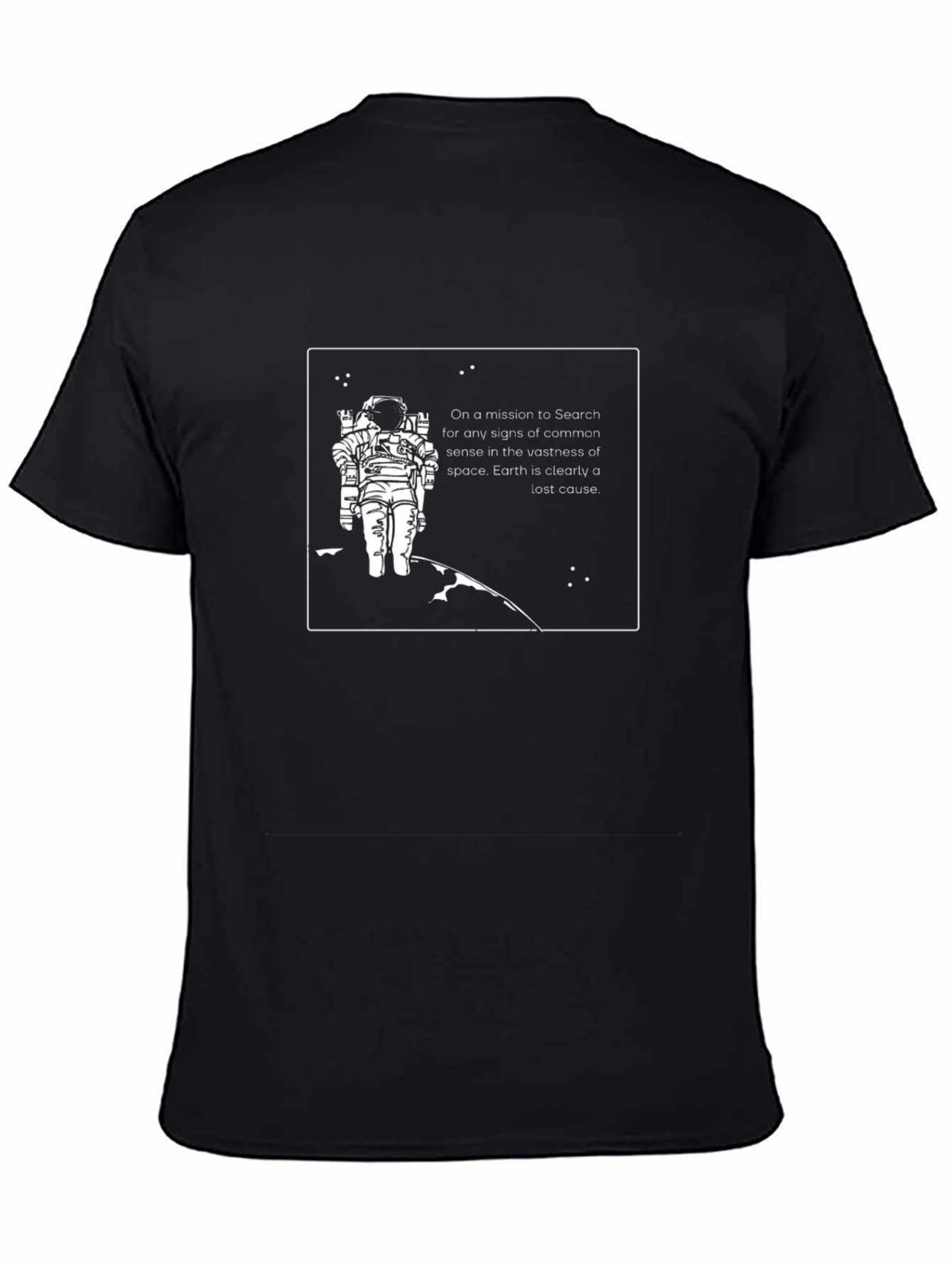 Astronaut Lost Cause T-Shirt - Space Mission