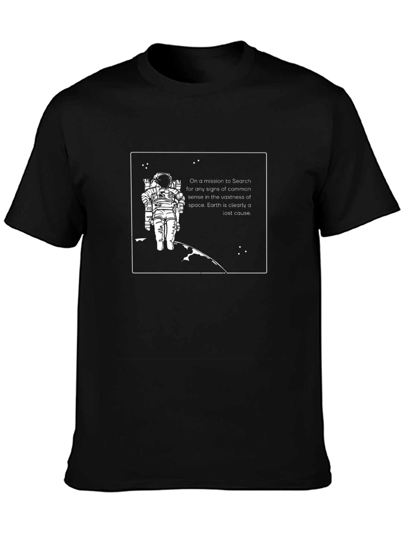 Astronaut Lost Cause T-Shirt - Space Mission