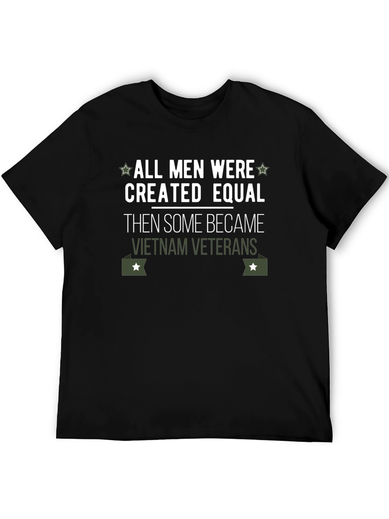 Vietnam Veteran T-Shirt - All Men are Created Equal