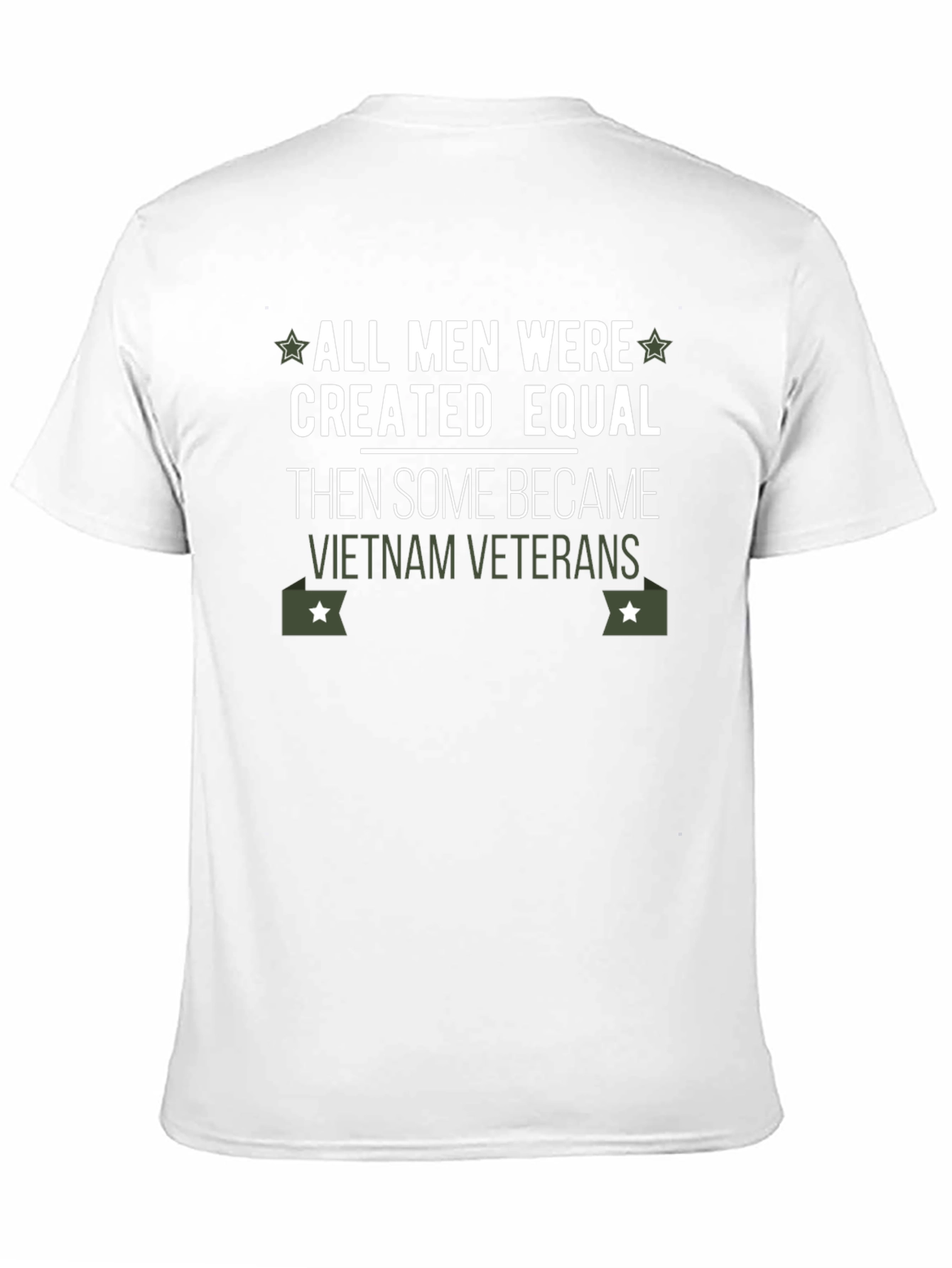 Vietnam Veteran T-Shirt - All Men are Created Equal