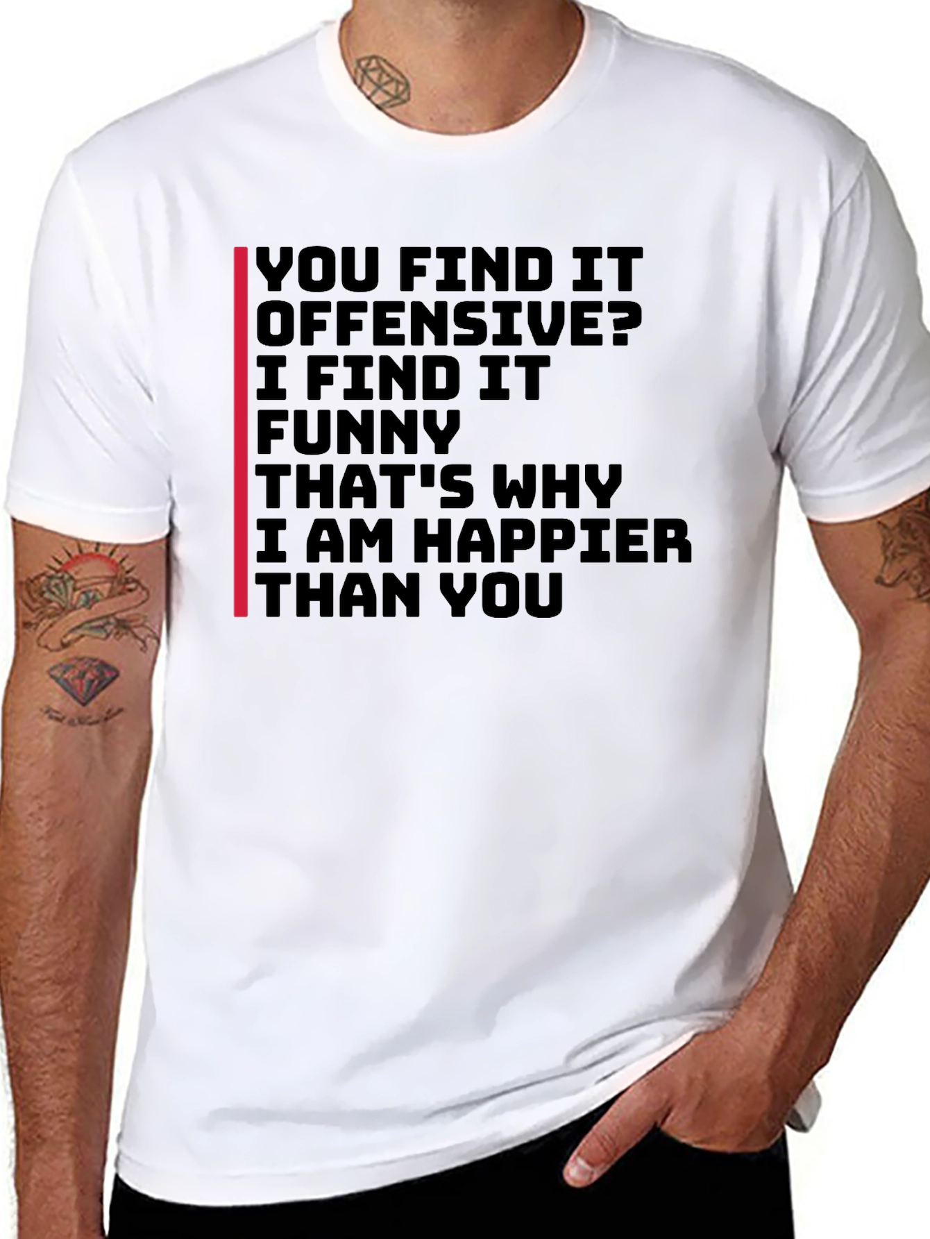 Offensive Humor T-Shirt: I Find It Funny!