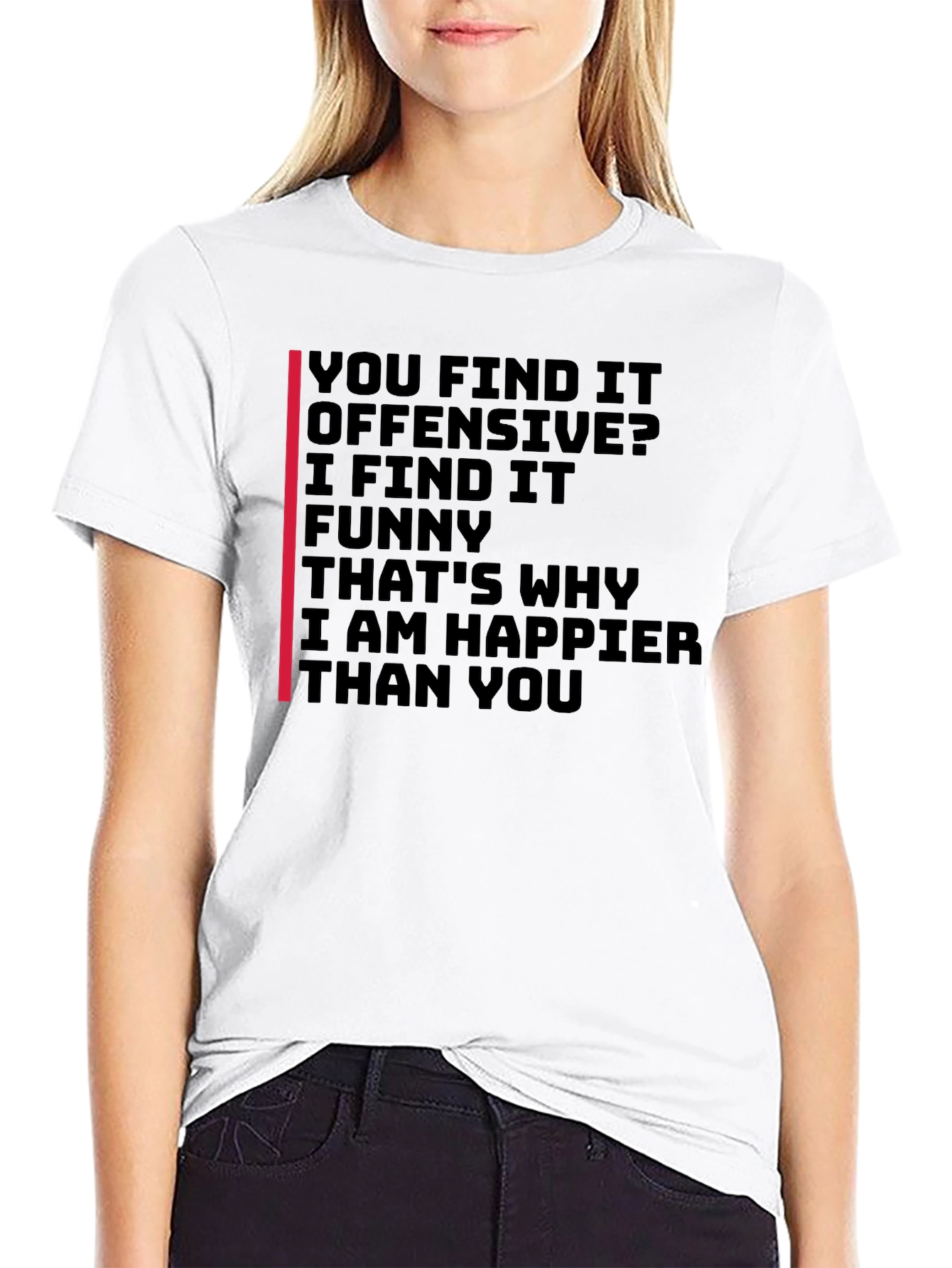 Offensive Humor T-Shirt: I Find It Funny!