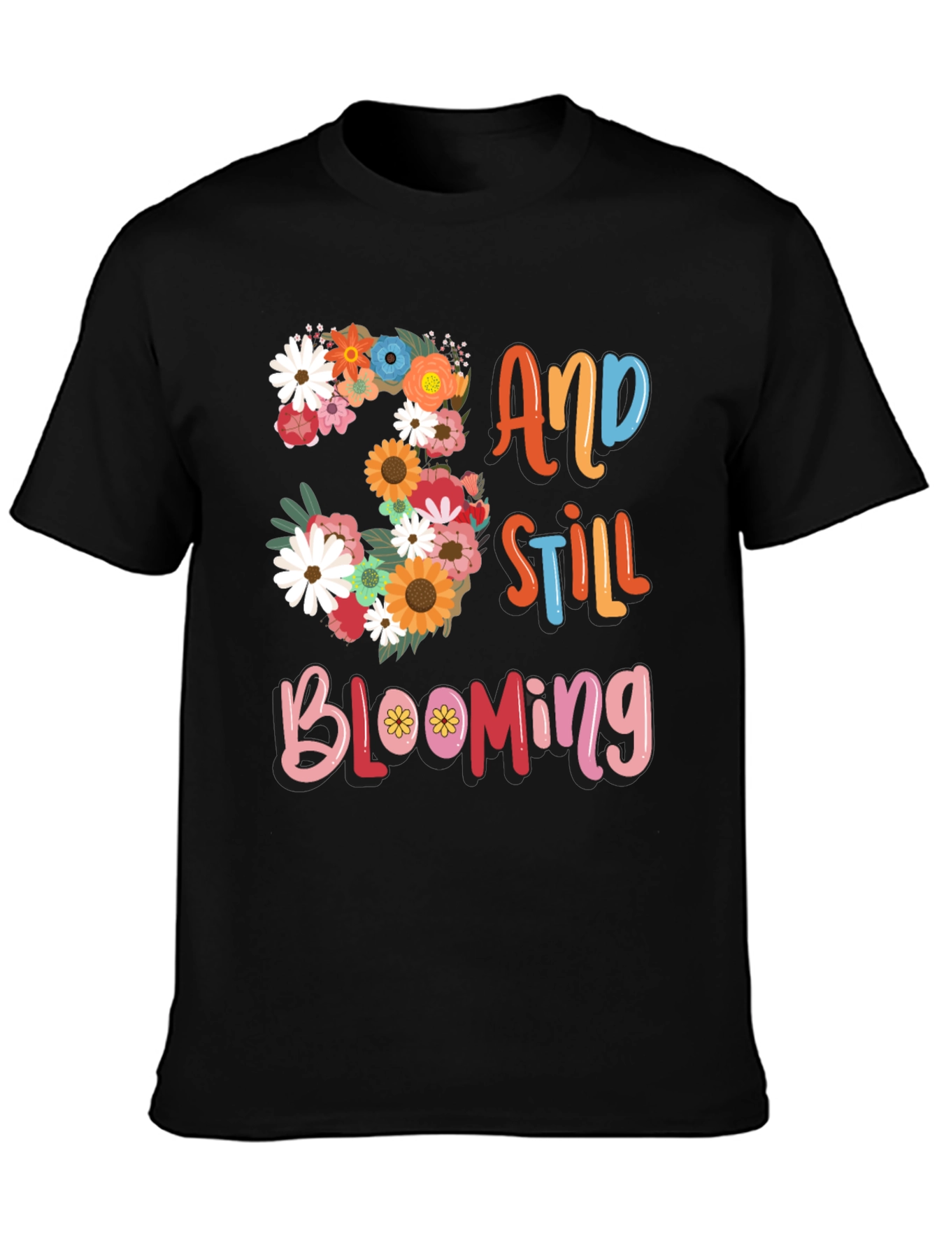 33 And Still Blooming Floral Graphic Tee