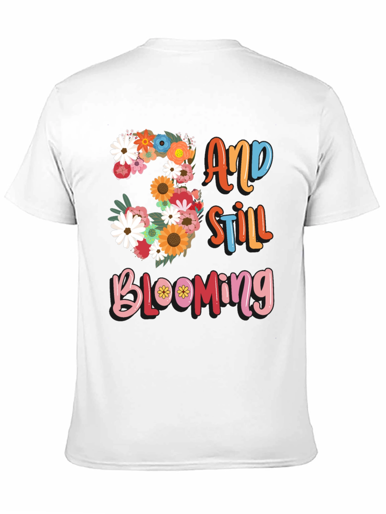 33 And Still Blooming Floral Graphic Tee