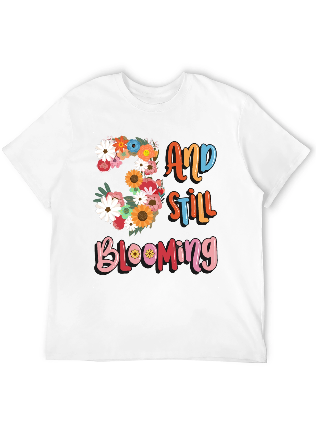 33 And Still Blooming Floral Graphic Tee