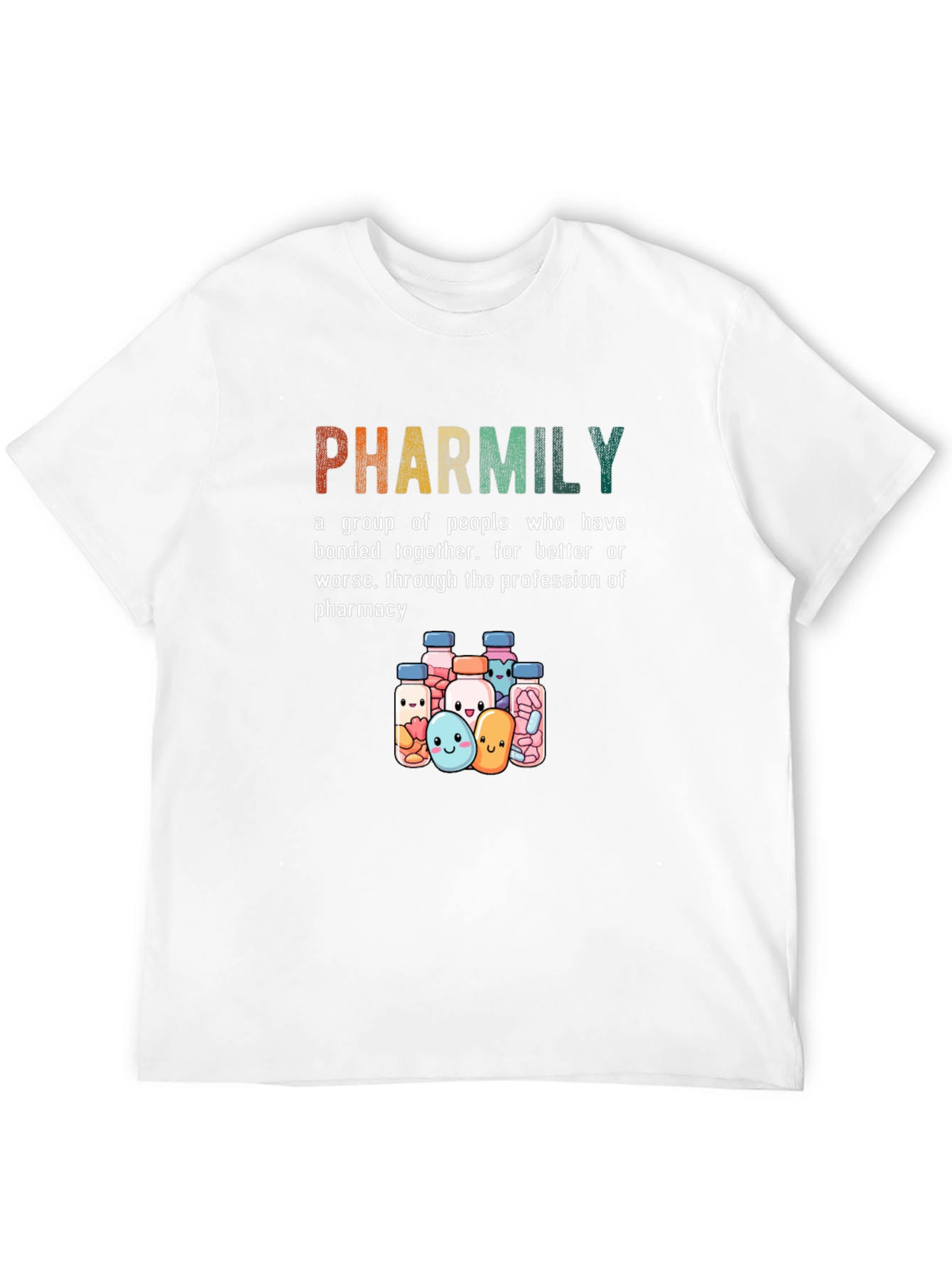 Pharmily T-Shirt: Pharmacy Family Tee