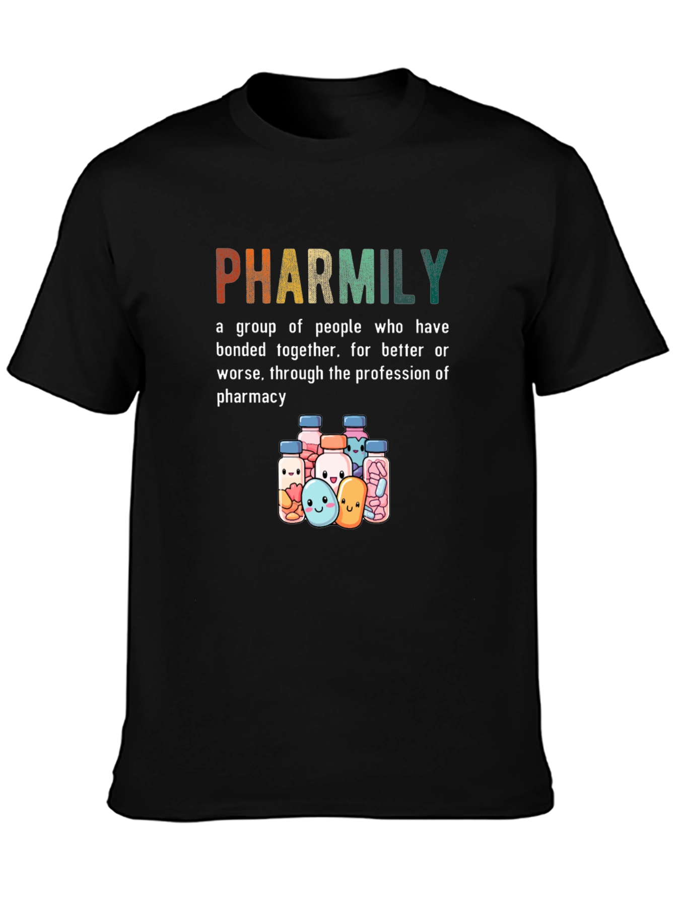 Pharmily T-Shirt: Pharmacy Family Tee