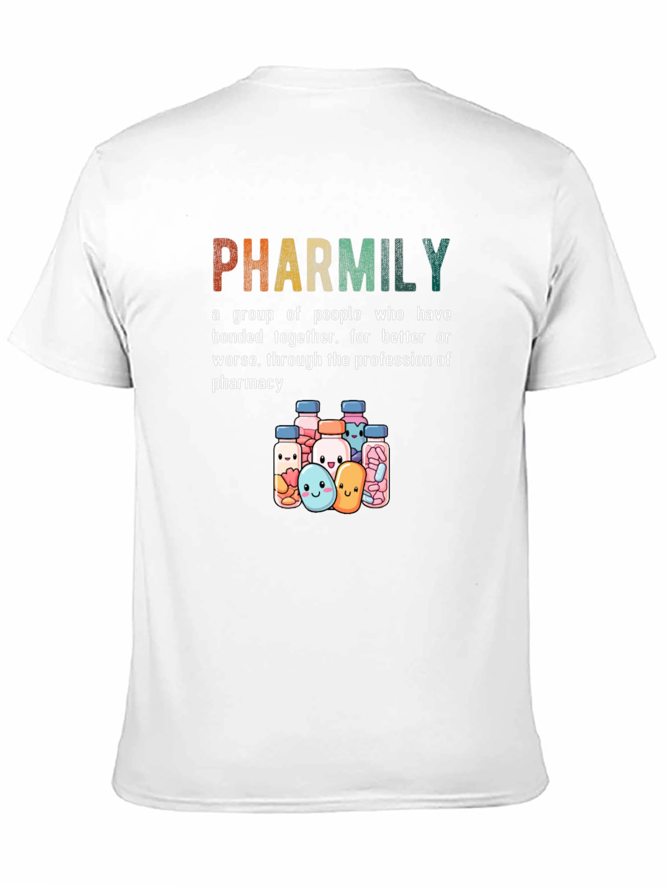 Pharmily T-Shirt: Pharmacy Family Tee