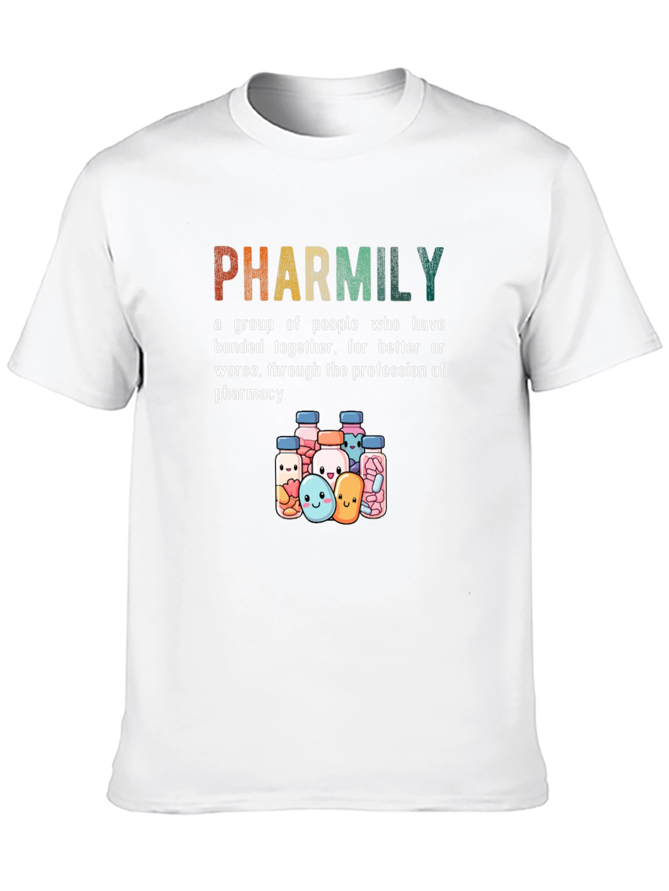 Pharmily T-Shirt: Pharmacy Family Tee
