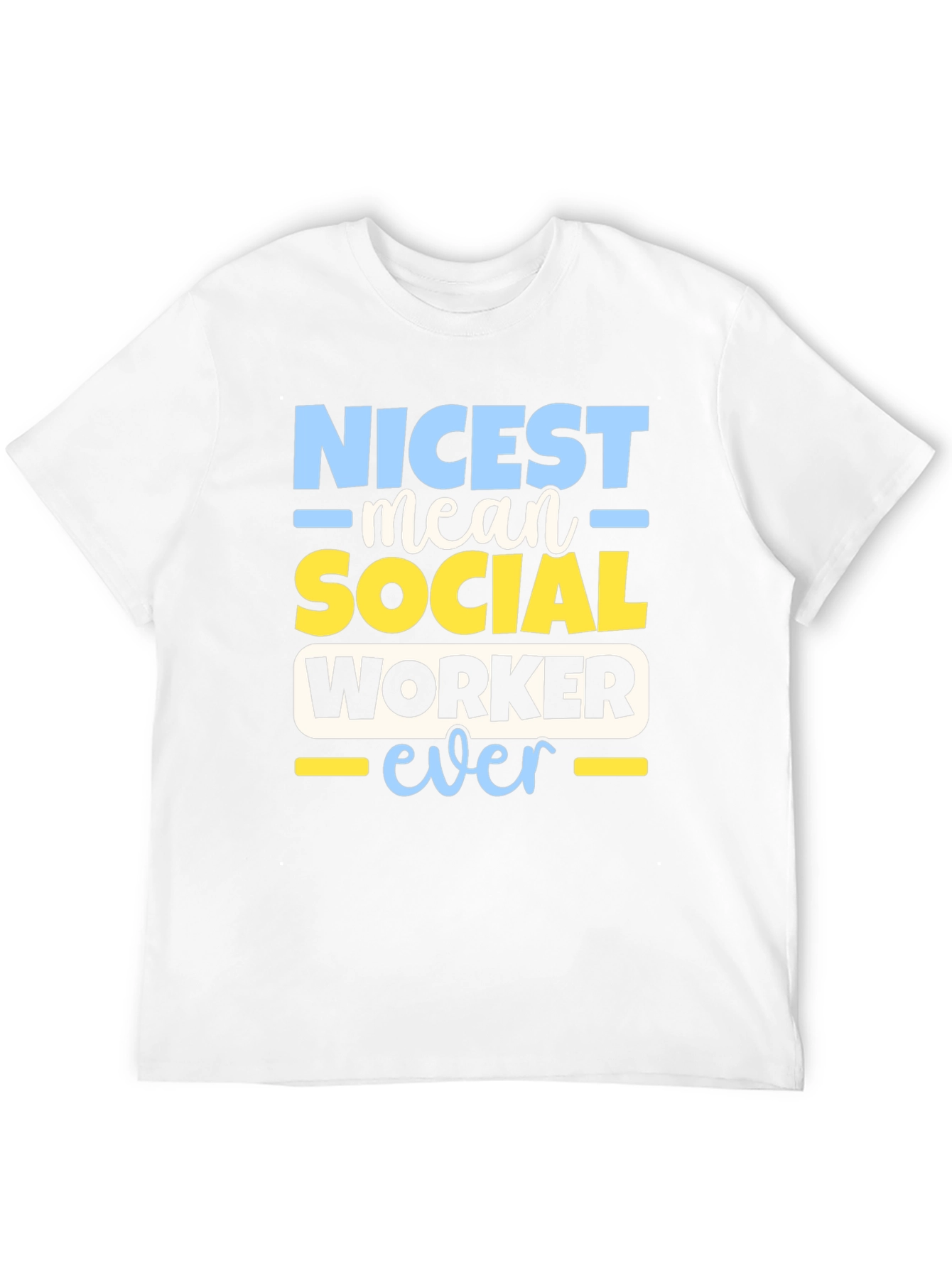 Nicest Social Worker Ever T-Shirt