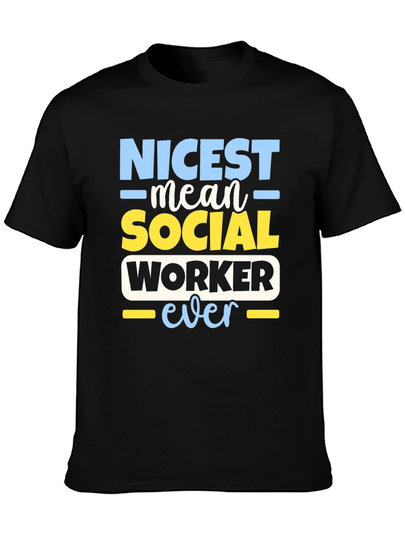 Nicest Social Worker Ever T-Shirt