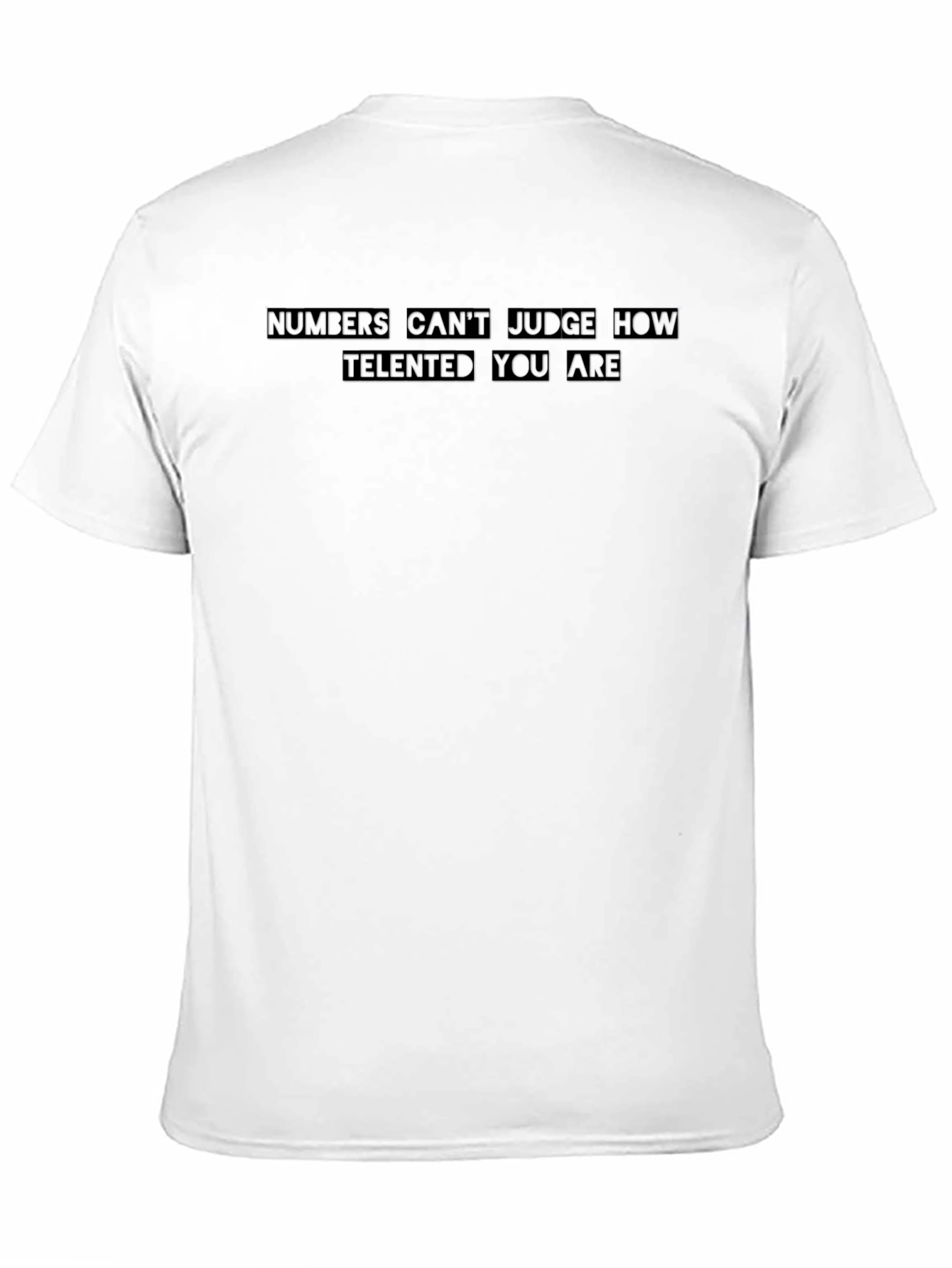 Talent T-Shirt - Numbers Cant Judge