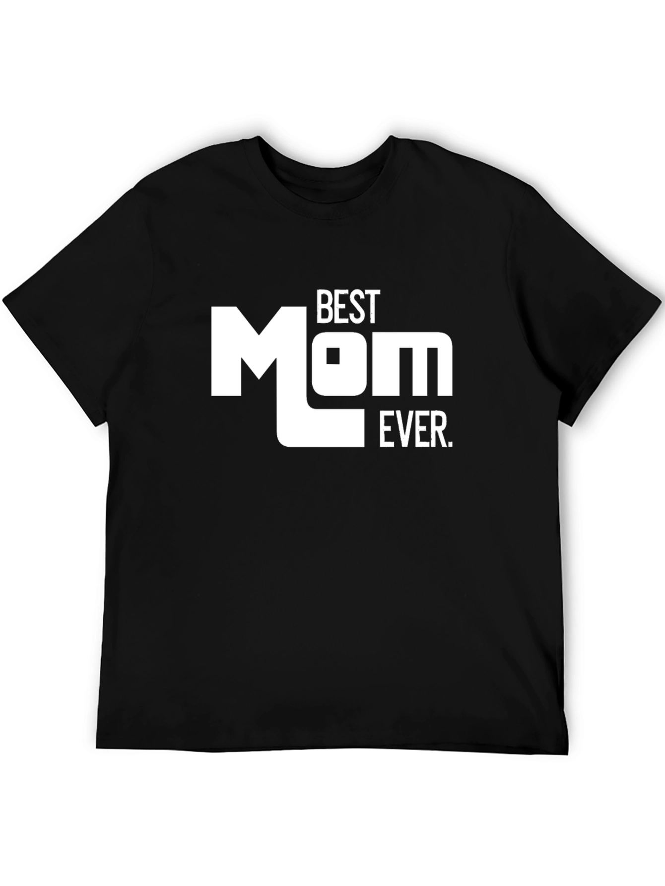 Best Mom Ever T-Shirt - Black Graphic Tee