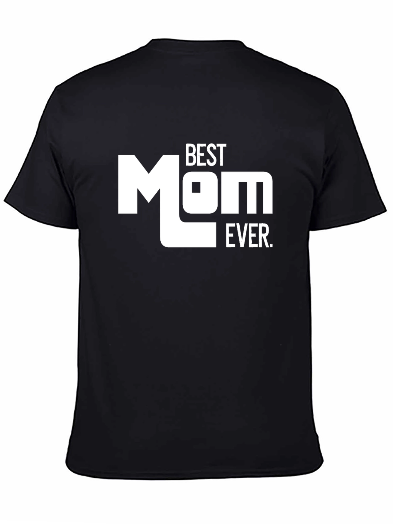 Best Mom Ever T-Shirt - Black Graphic Tee