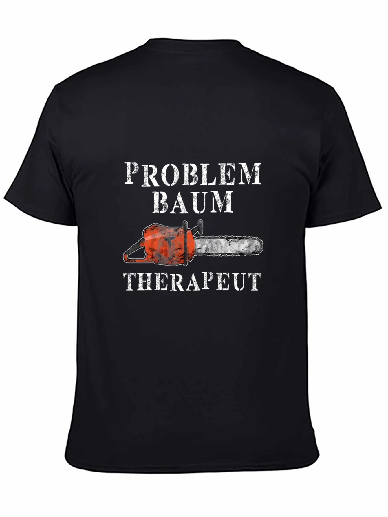 Problem Baum Therapeut T-Shirt - Arborist Tree Surgeon