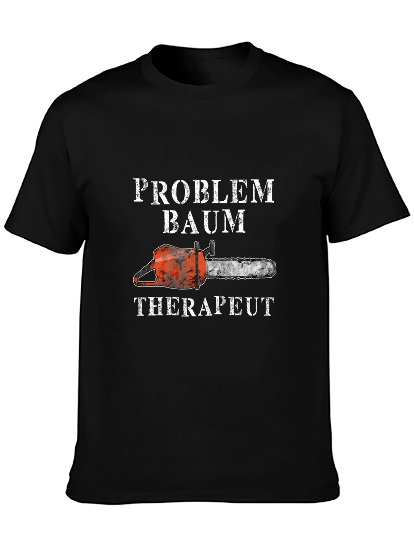 Problem Baum Therapeut T-Shirt - Arborist Tree Surgeon
