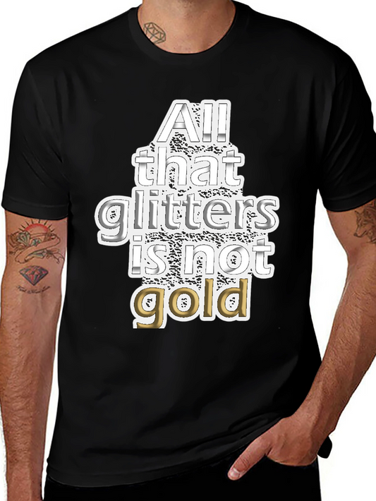 All That Glitters Mens Graphic T-Shirt
