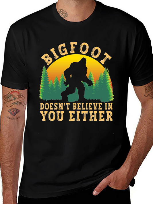 Bigfoot Doesnt Believe in You Either T-Shirt