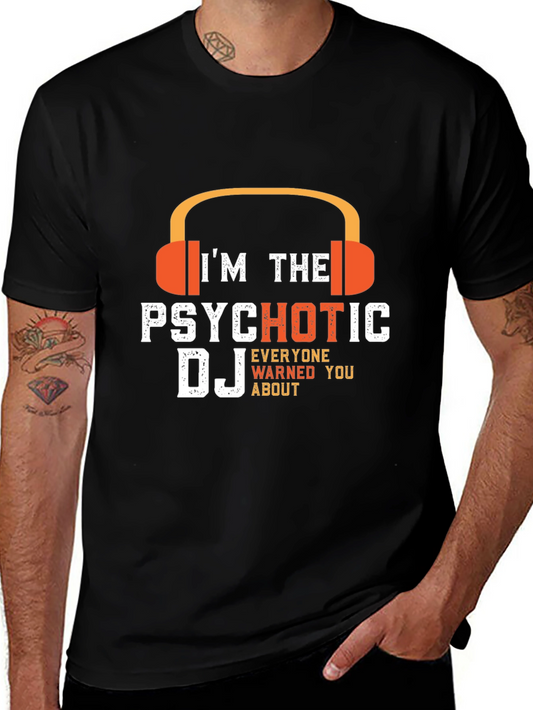 Psychotic DJ T-Shirt - Funny DJ Gift