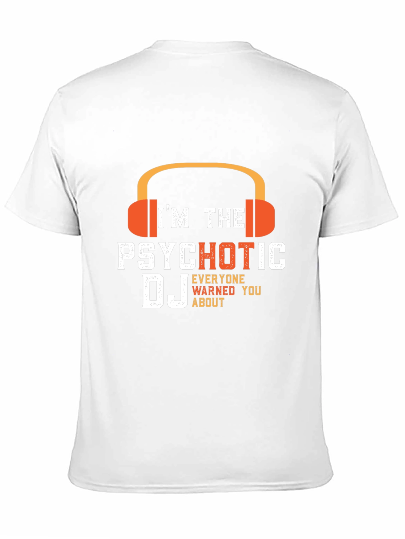 Psychotic DJ T-Shirt - Funny DJ Gift