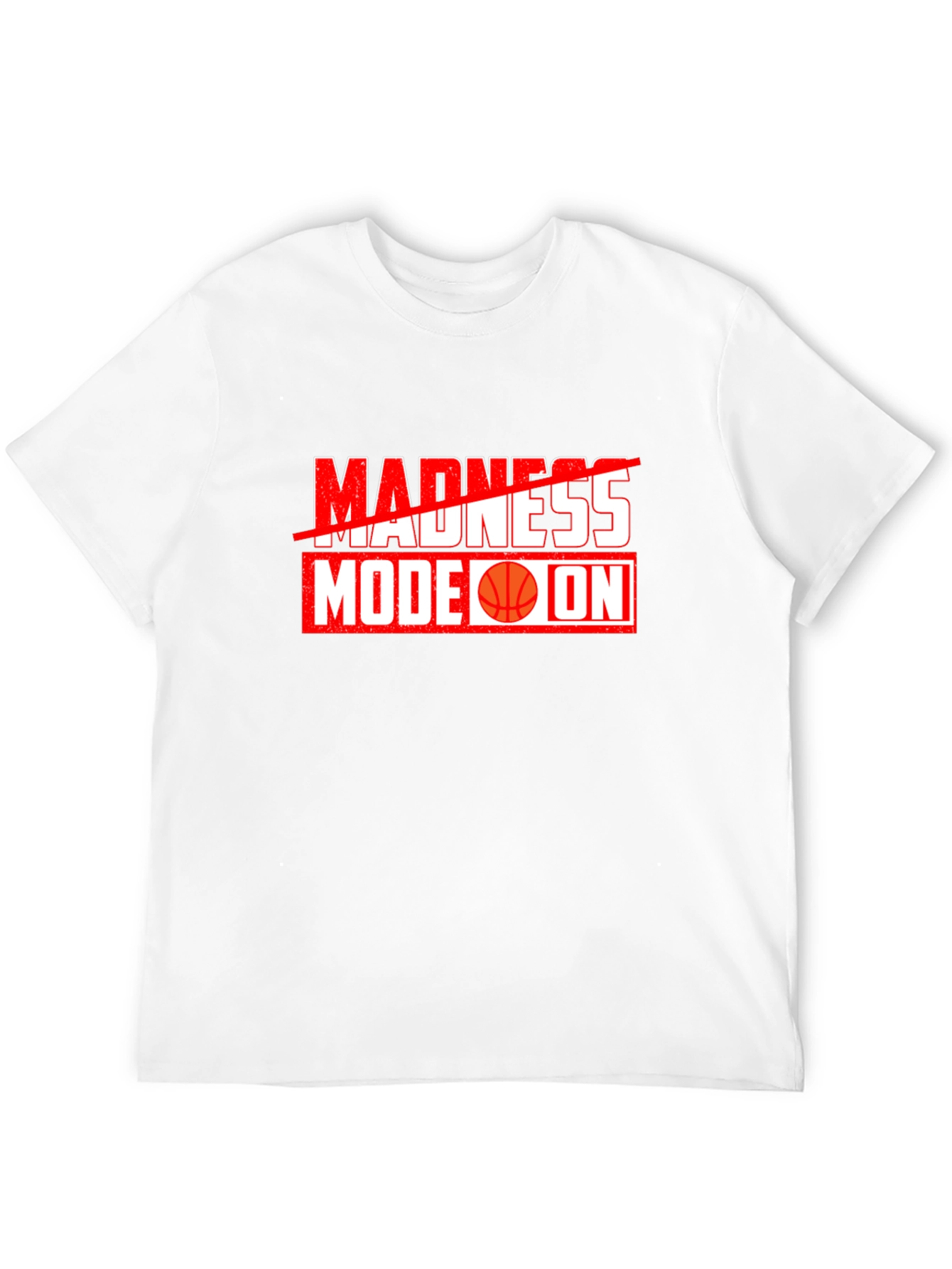 Madness Mode On Graphic T-Shirt