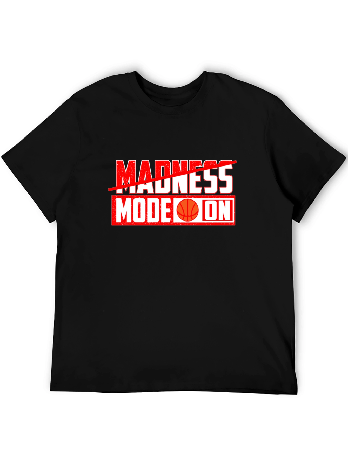 Madness Mode On Graphic T-Shirt