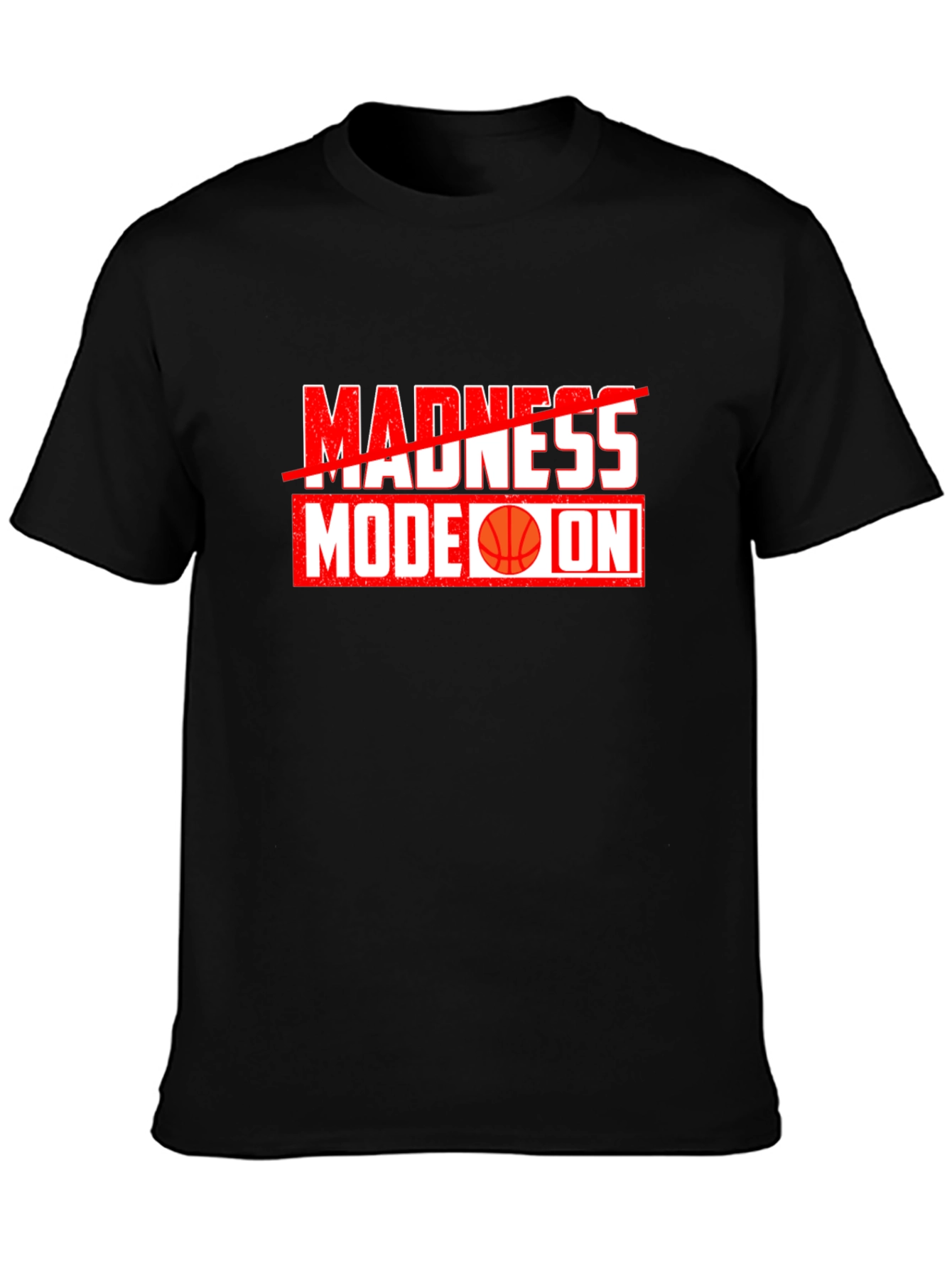Madness Mode On Graphic T-Shirt