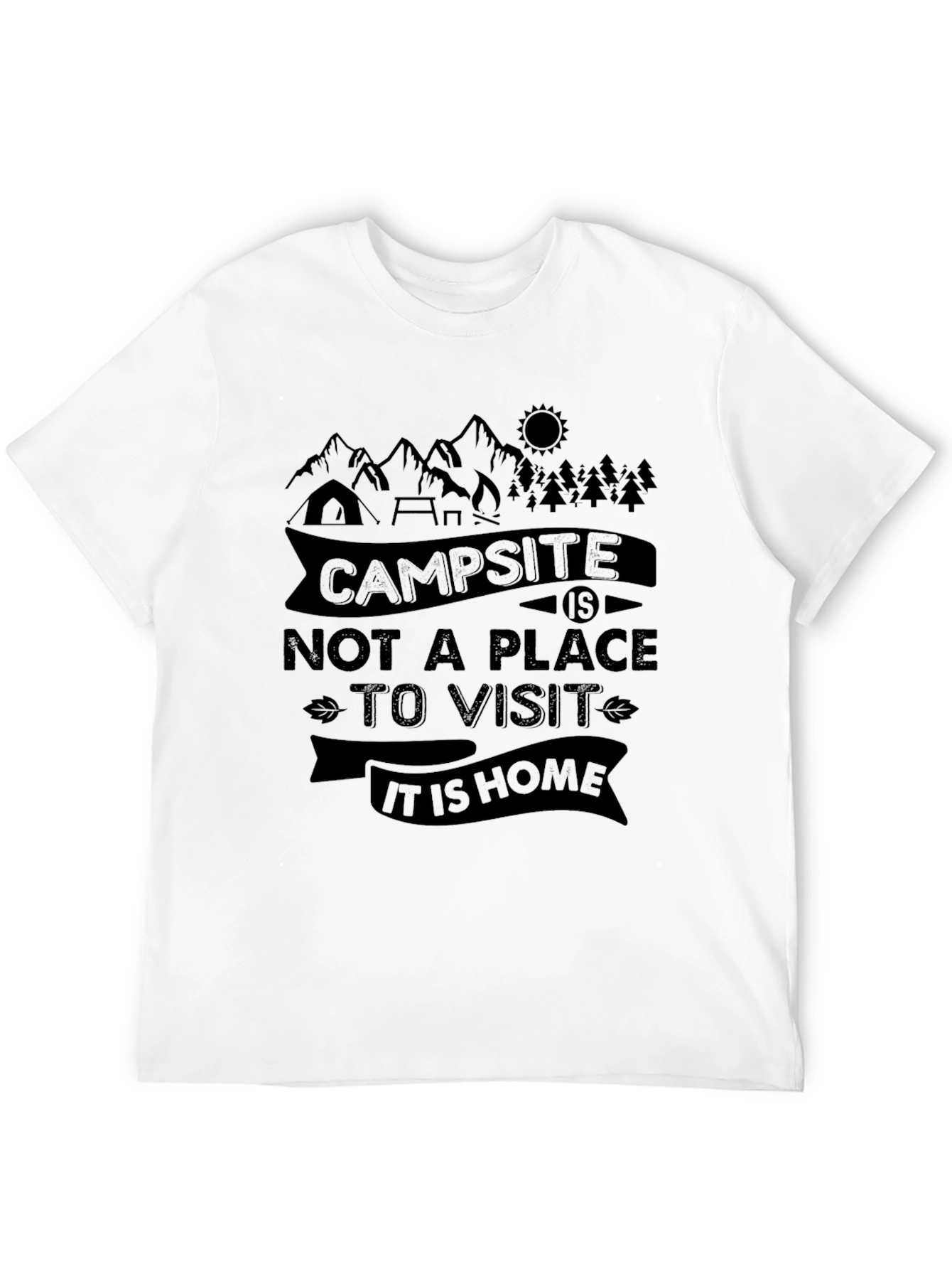 Campsite Is Home Graphic Tee - Nature Lover T-Shirt