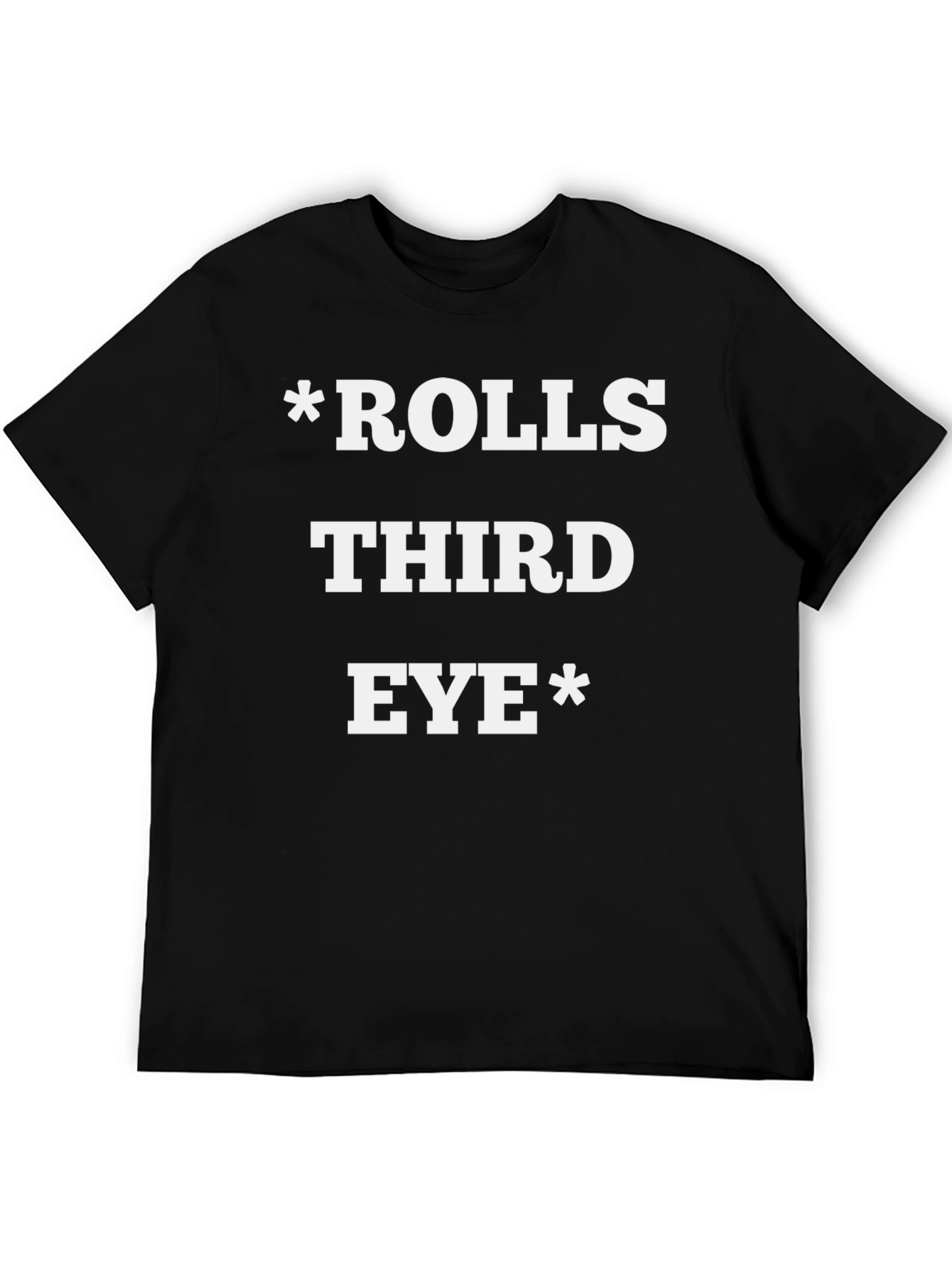 Rolls Third Eye T-Shirt - Humorous Graphic Tee