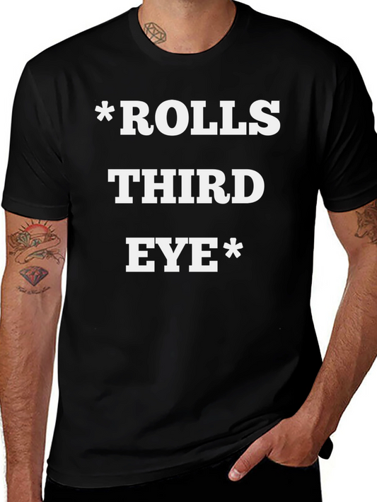 Rolls Third Eye T-Shirt - Humorous Graphic Tee