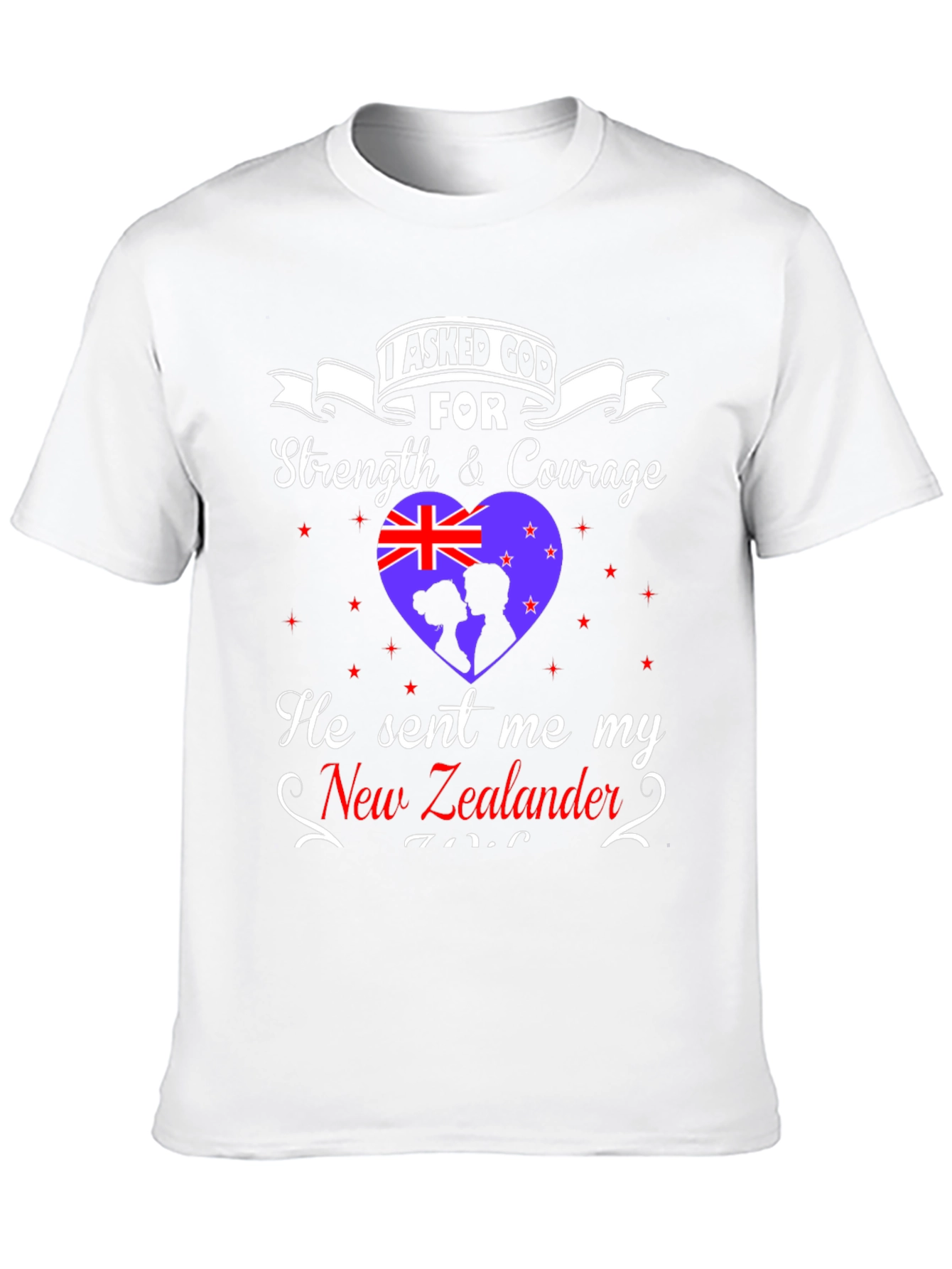 I Asked God For New Zealander T-Shirt