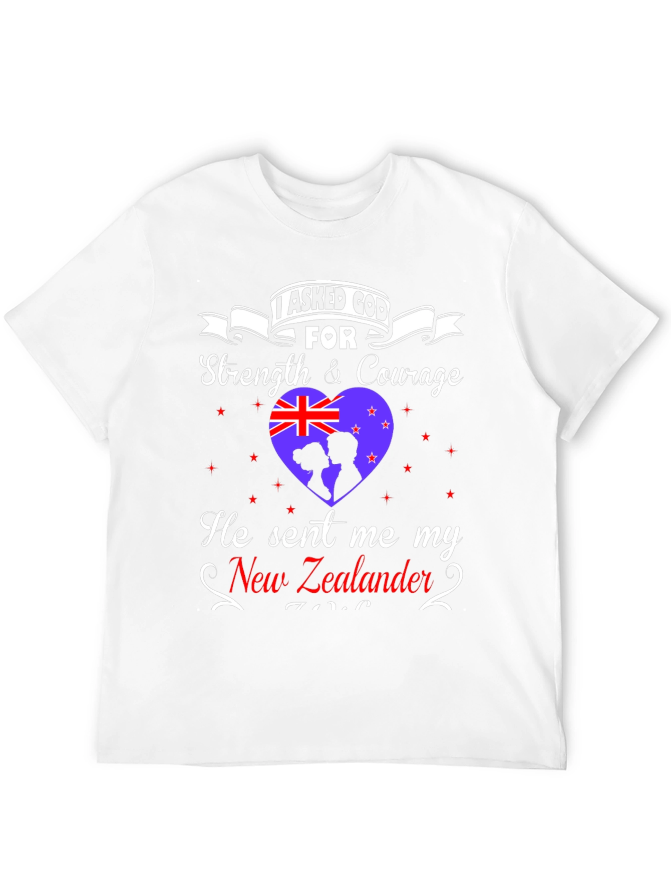 I Asked God For New Zealander T-Shirt