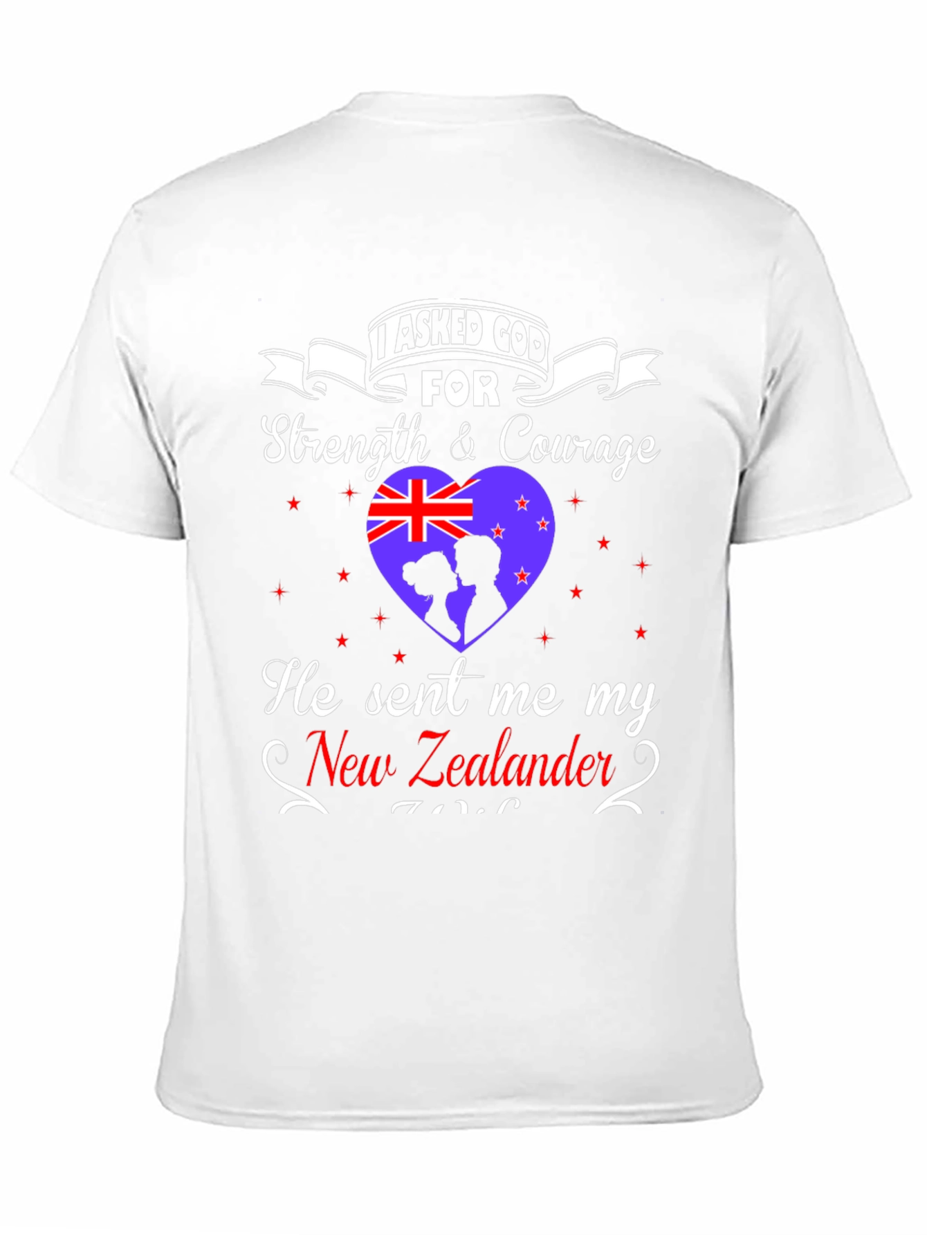 I Asked God For New Zealander T-Shirt